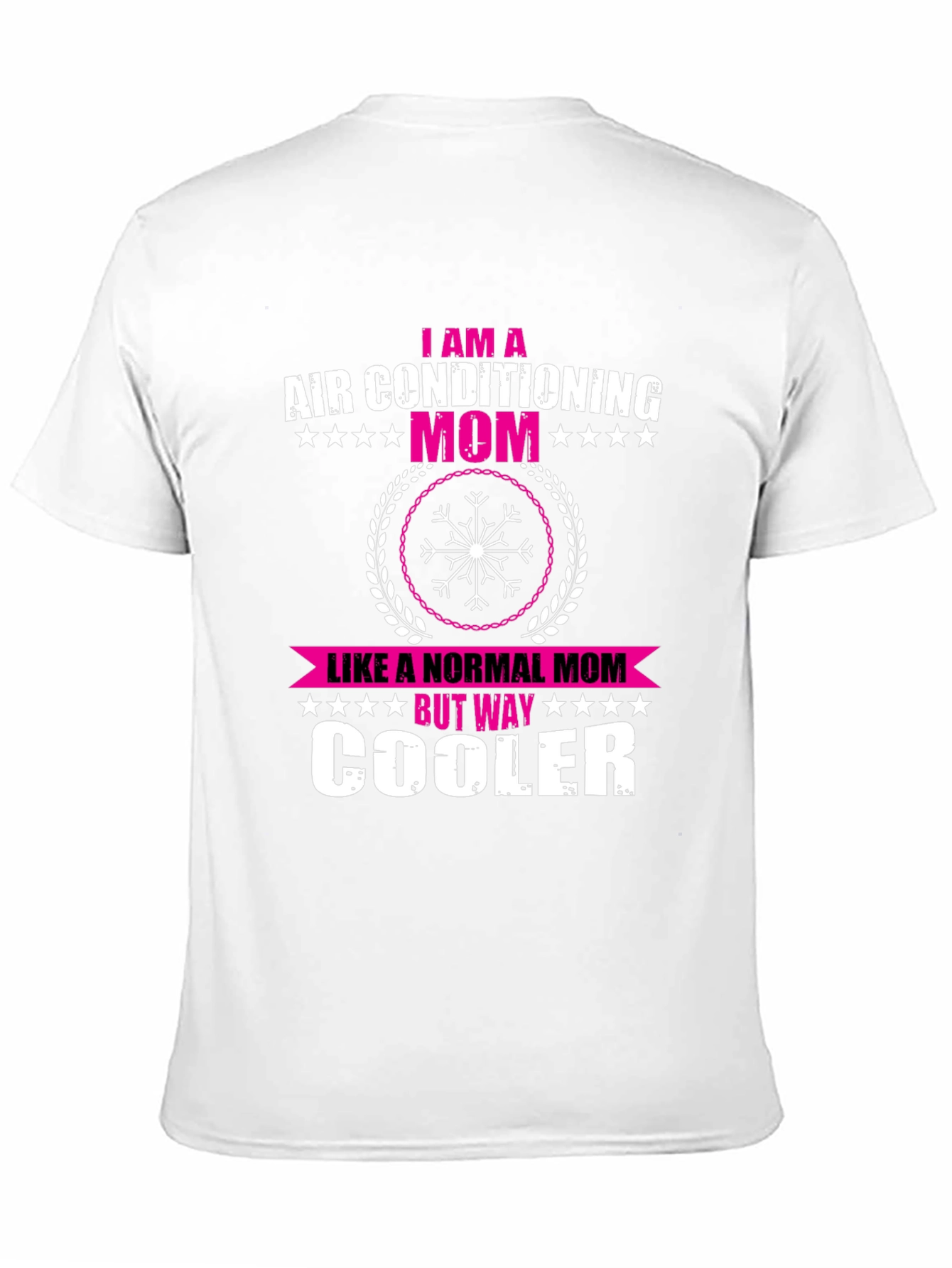 Air Conditioning Mom T-Shirt - Cooler Than Normal!