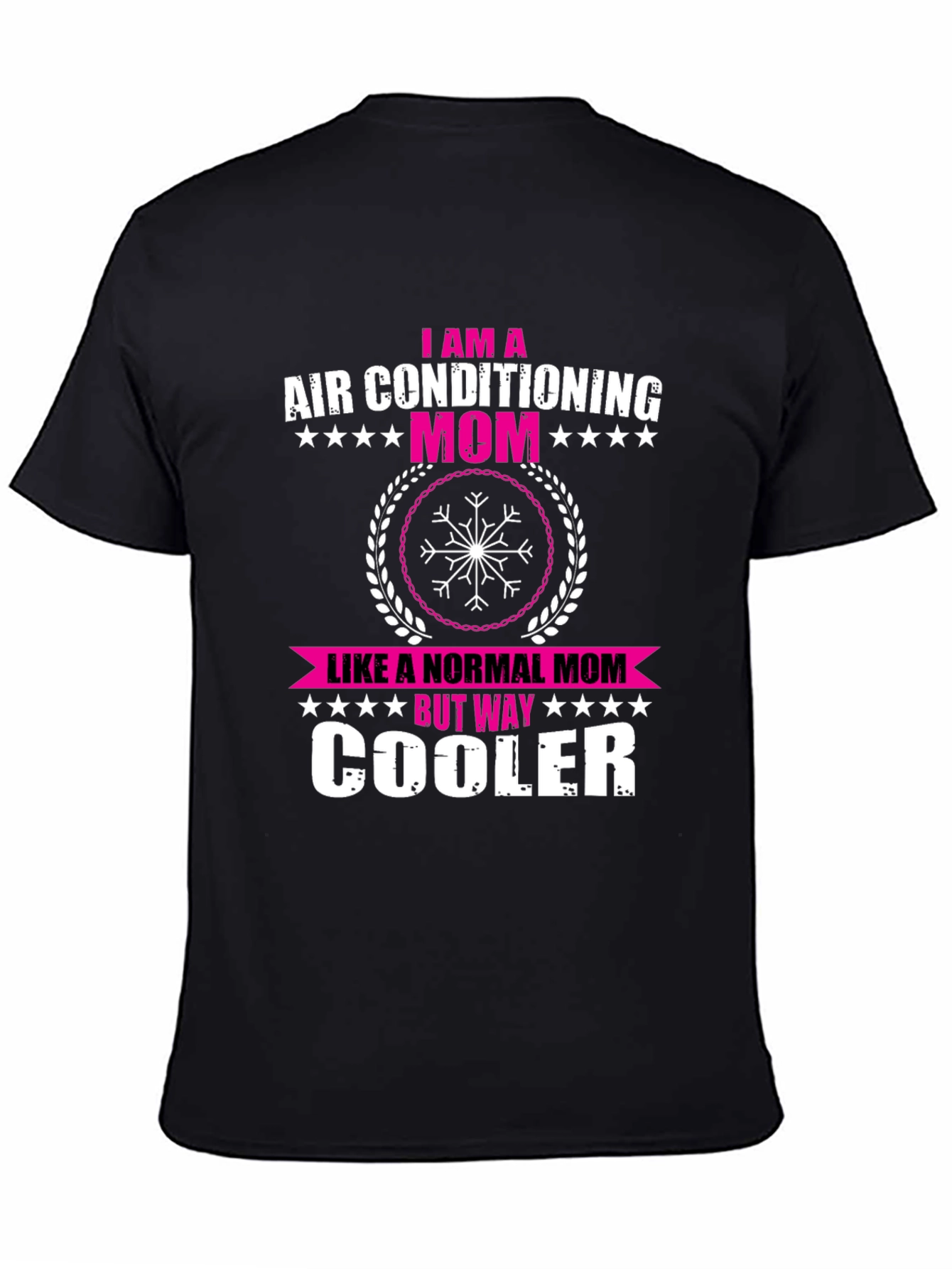 Air Conditioning Mom T-Shirt - Cooler Than Normal!
