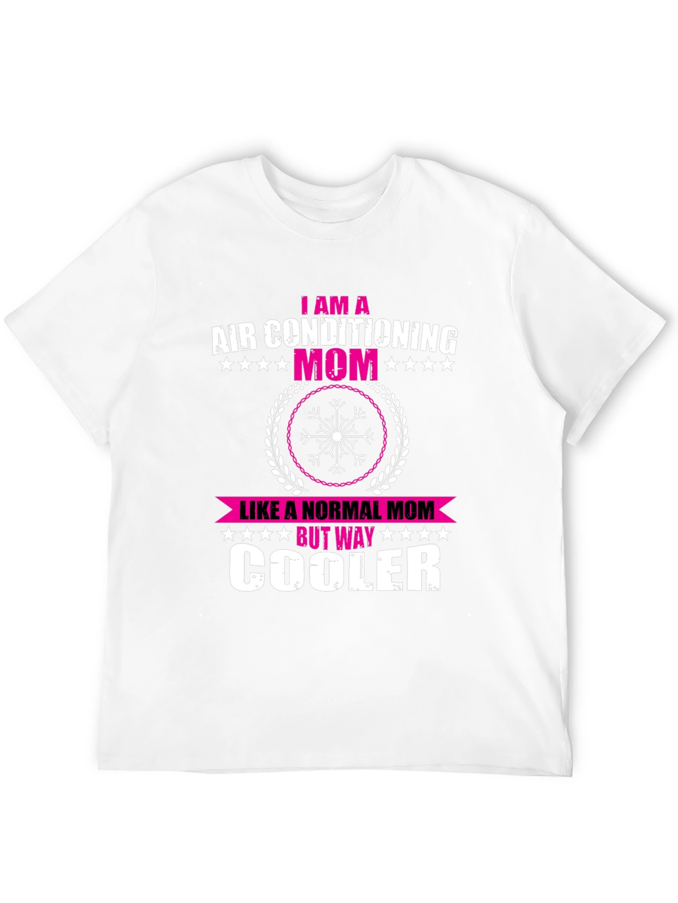 Air Conditioning Mom T-Shirt - Cooler Than Normal!