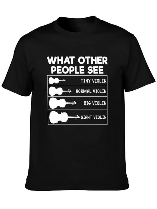 Funny Violinist T-Shirt - What Others See