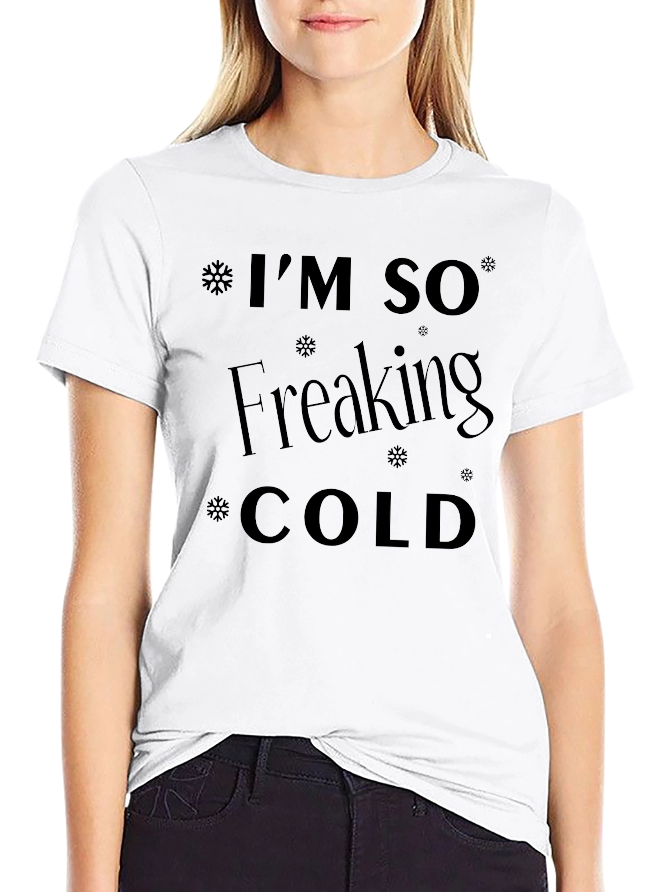 Im So Freaking Cold Black T-Shirt