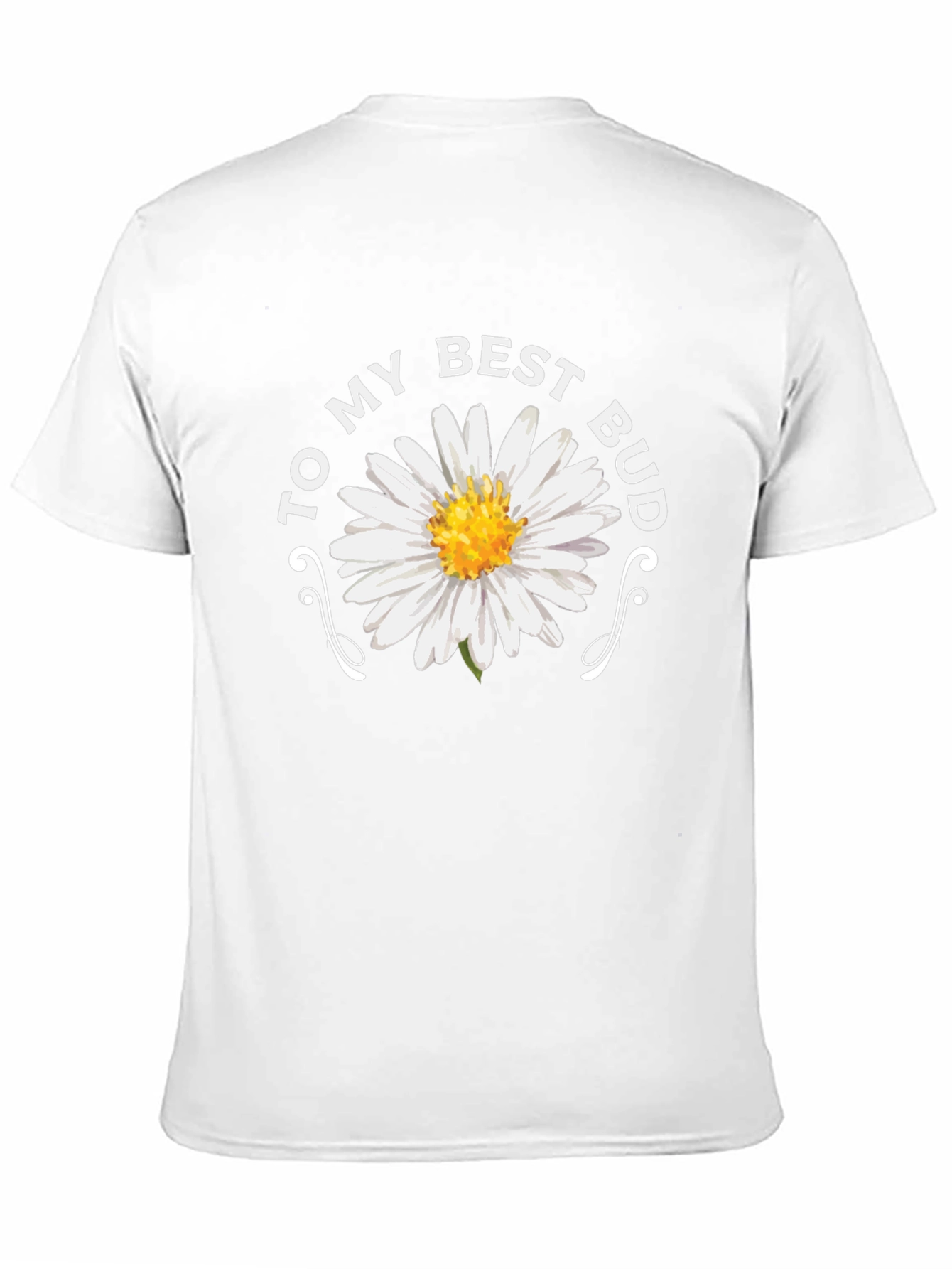 To My Best Bud Daisy Graphic Tee