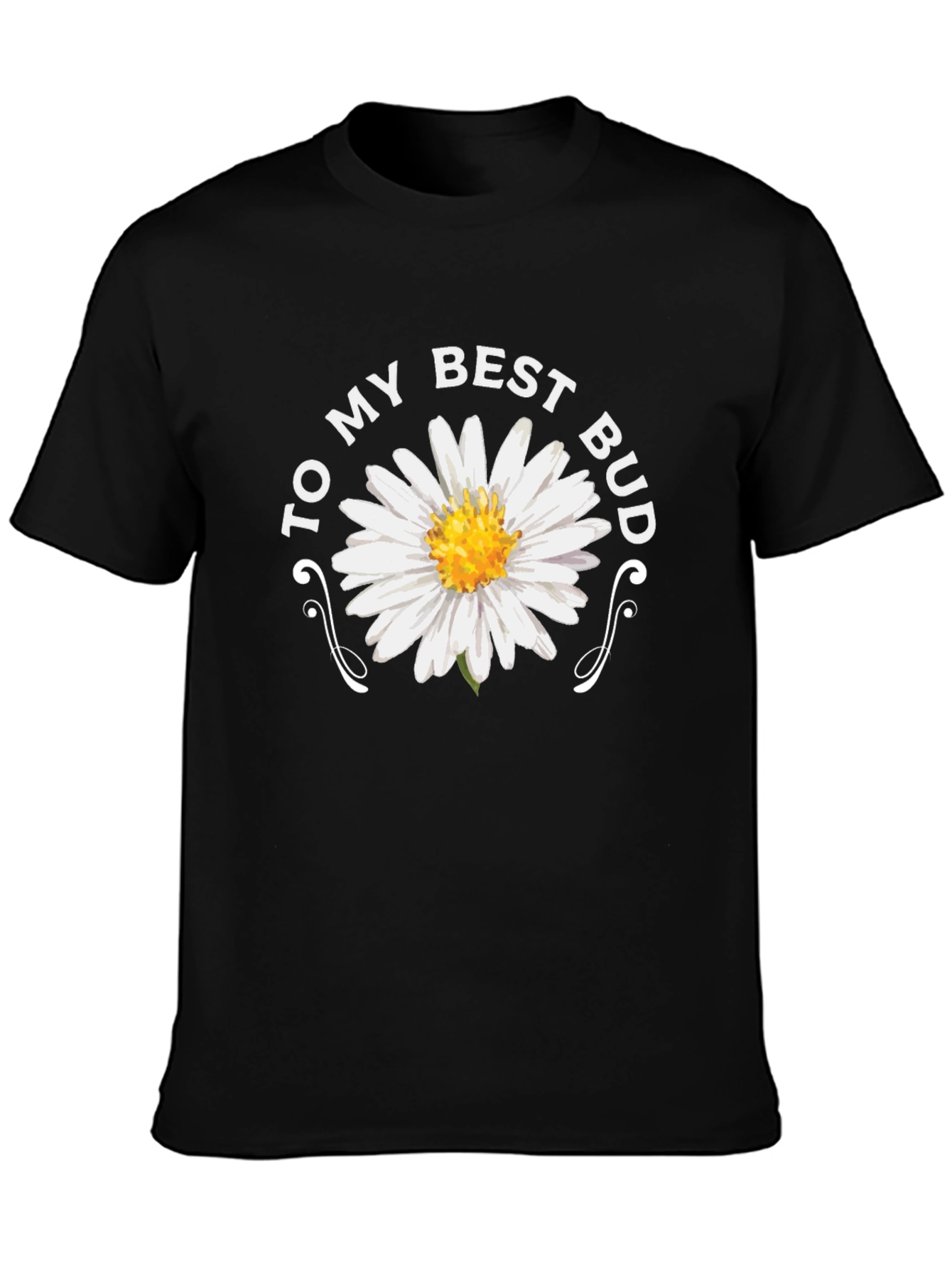 To My Best Bud Daisy Graphic Tee
