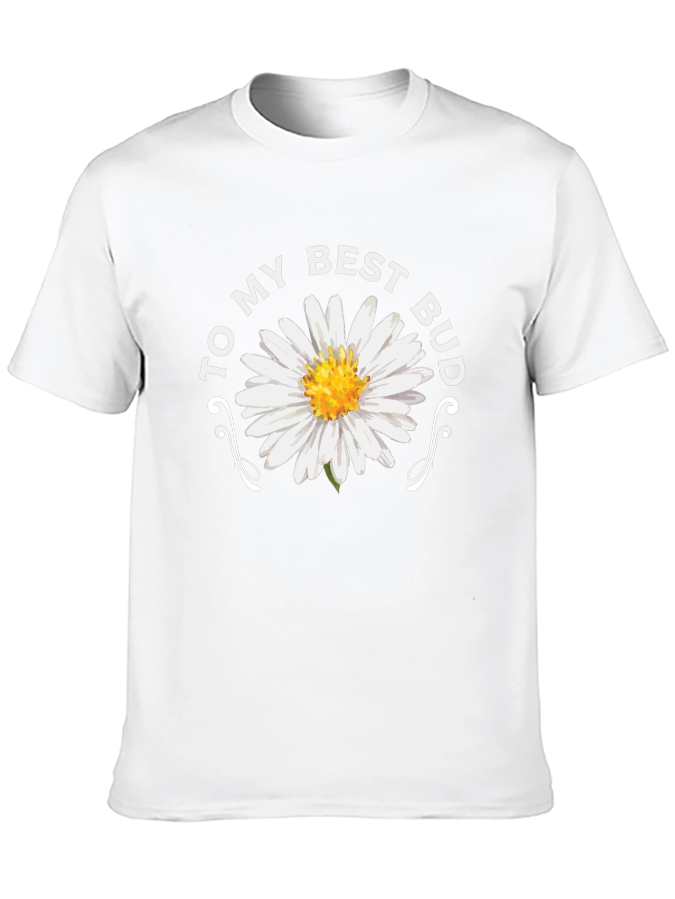 To My Best Bud Daisy Graphic Tee