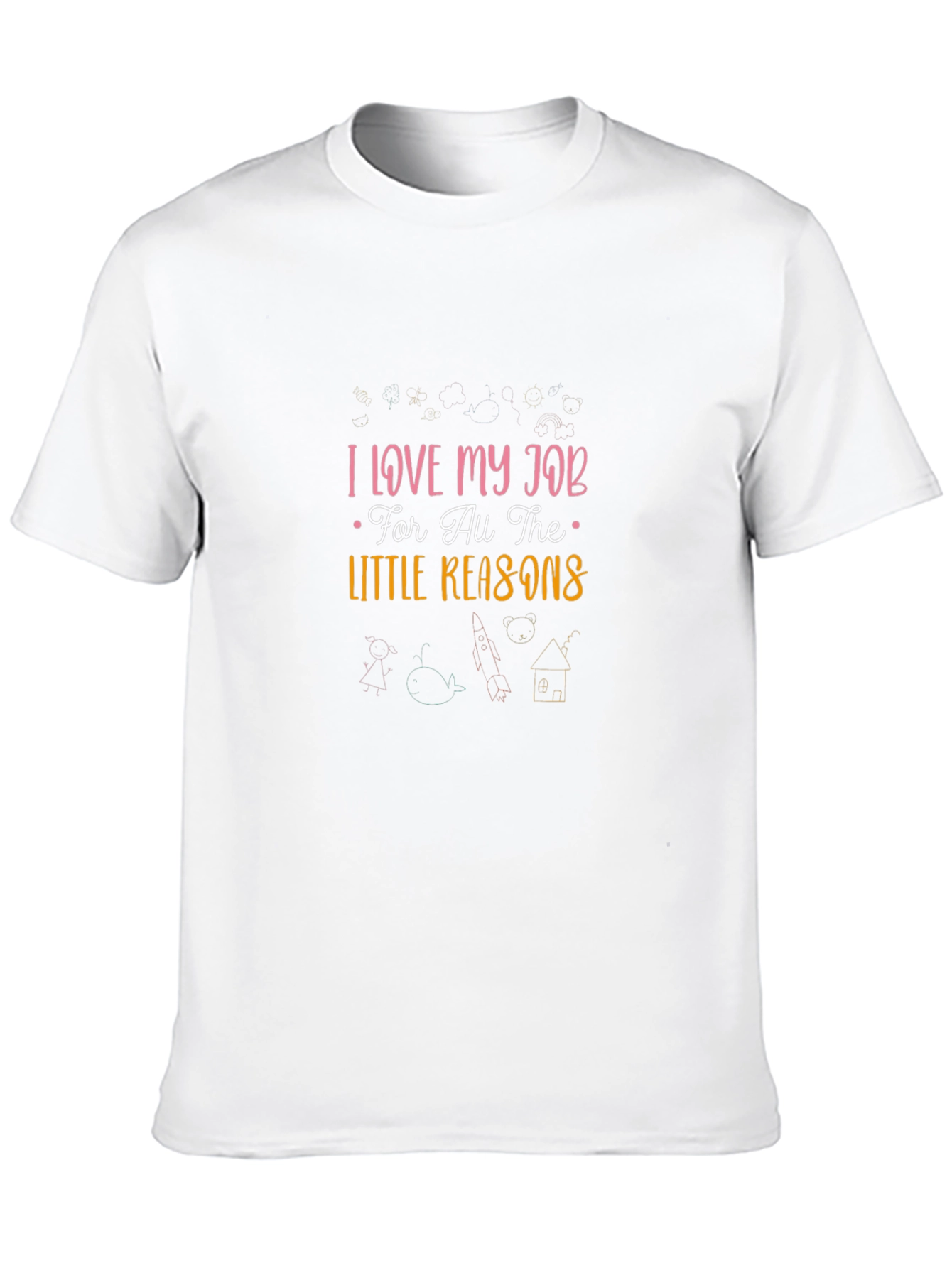 I Love My Job T-Shirt - Teacher Gift