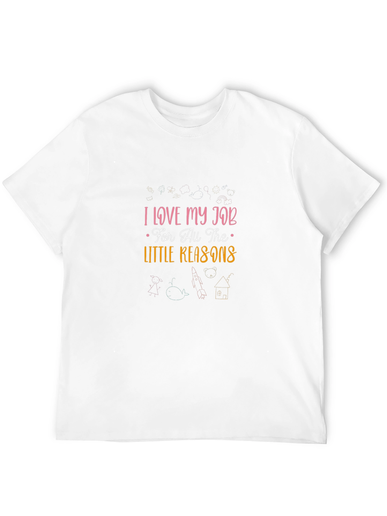 I Love My Job T-Shirt - Teacher Gift