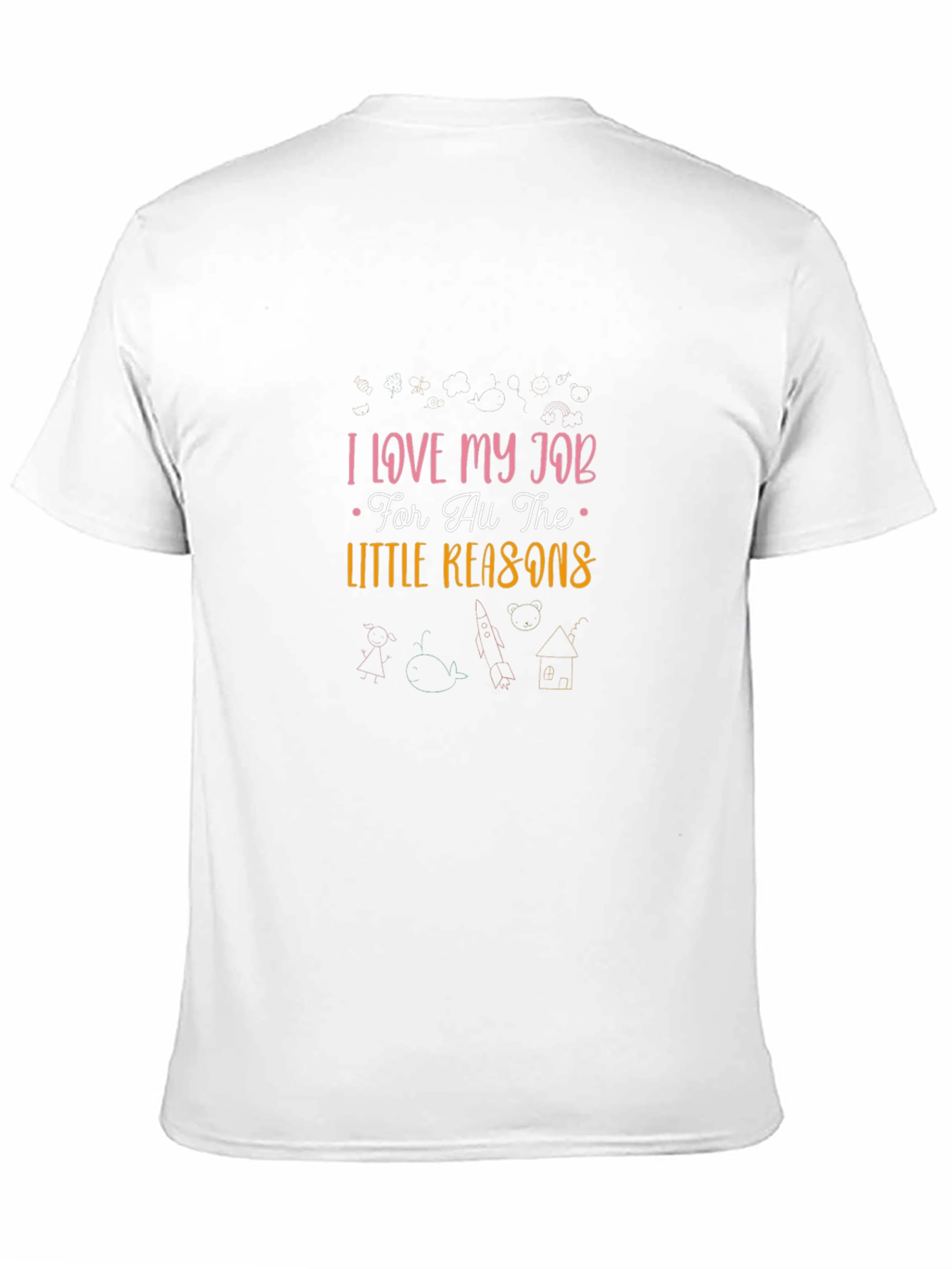 I Love My Job T-Shirt - Teacher Gift