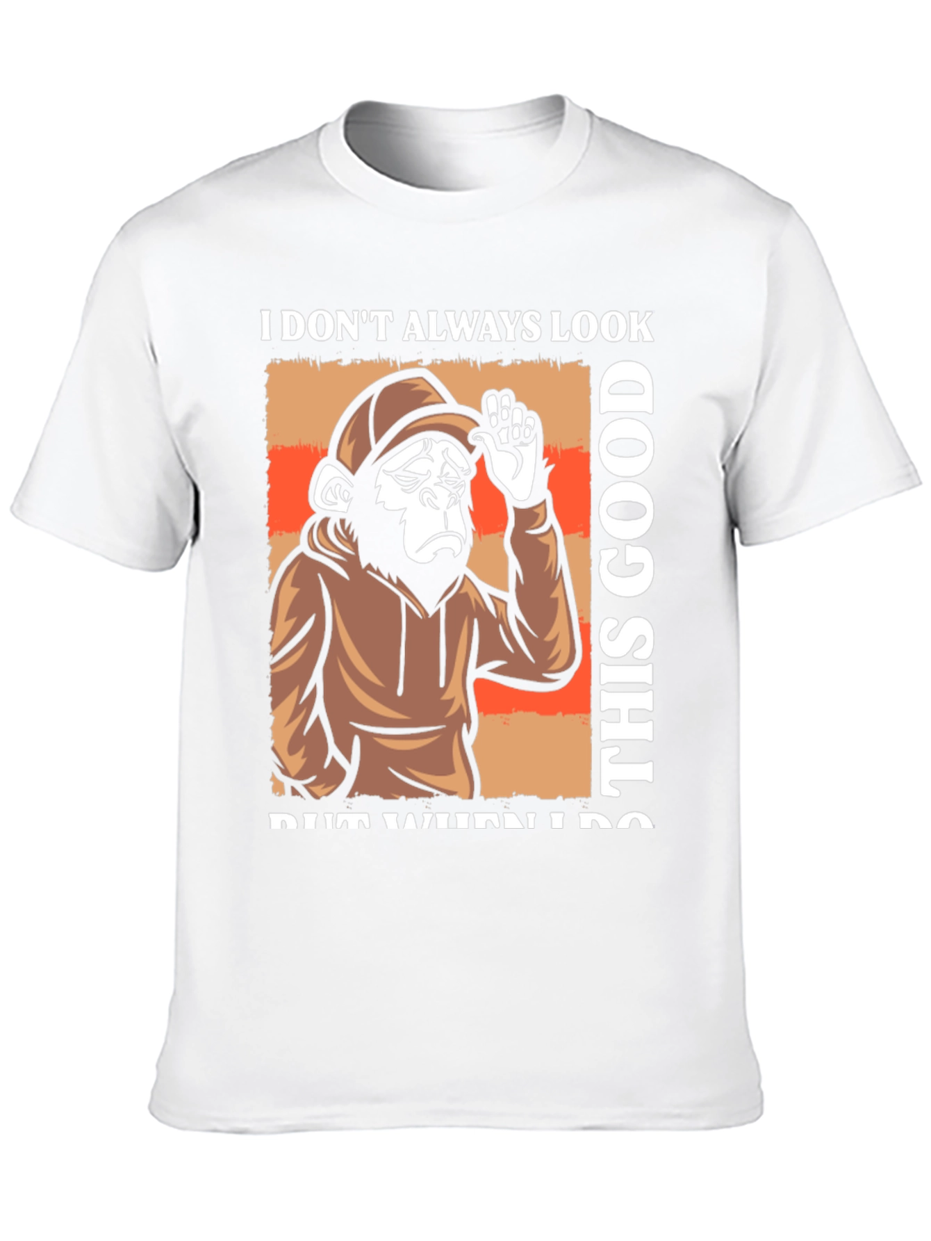 Funny Monkey T-Shirt: I Dont Always Look This Good