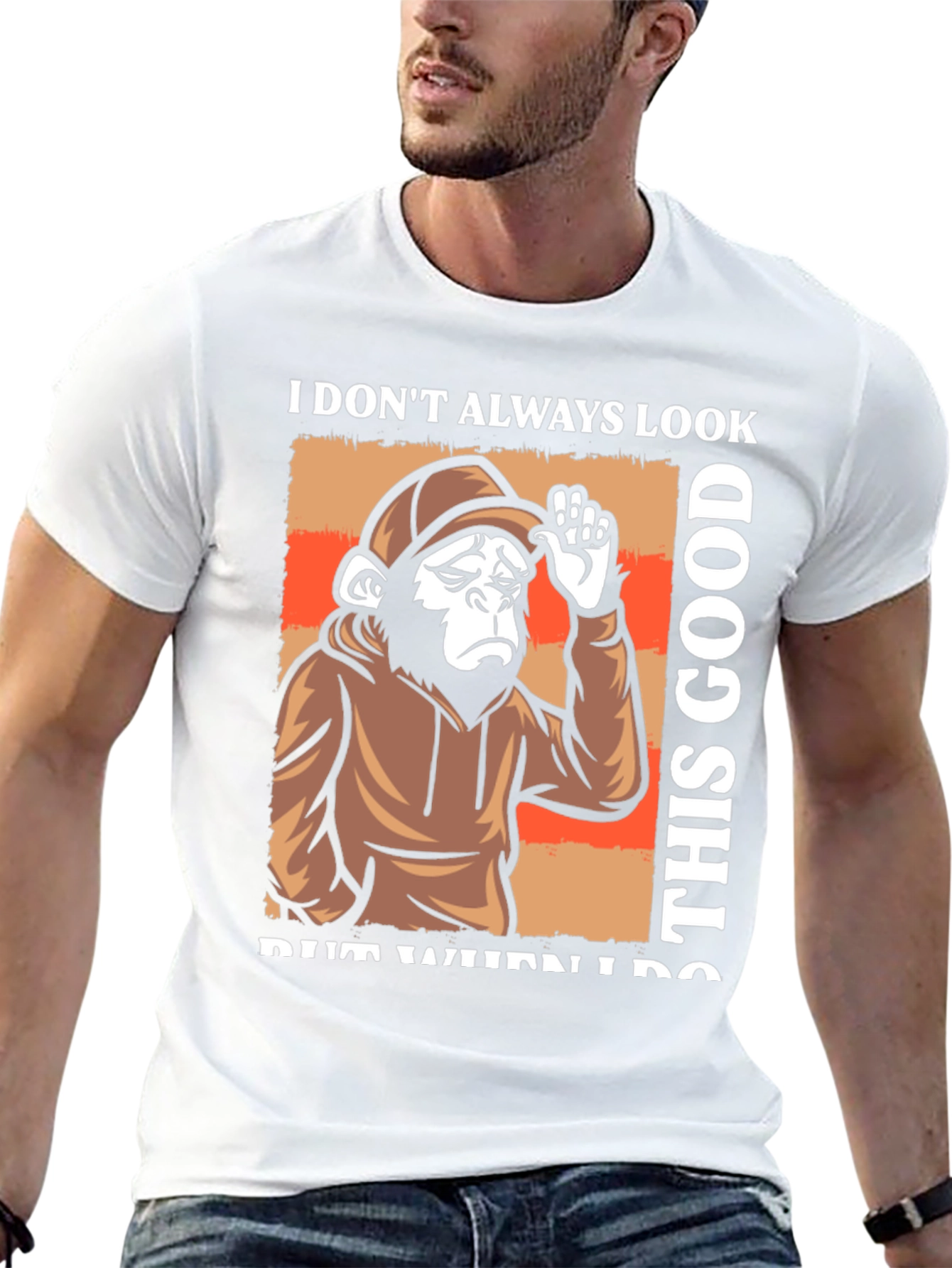 Funny Monkey T-Shirt: I Dont Always Look This Good