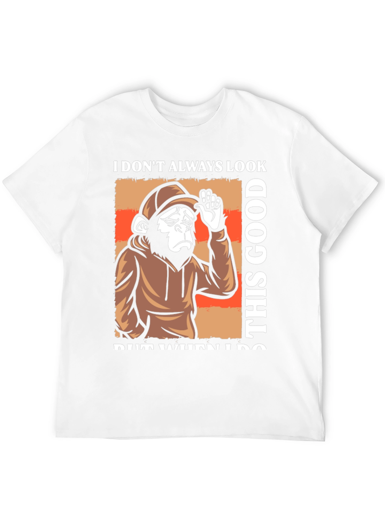 Funny Monkey T-Shirt: I Dont Always Look This Good