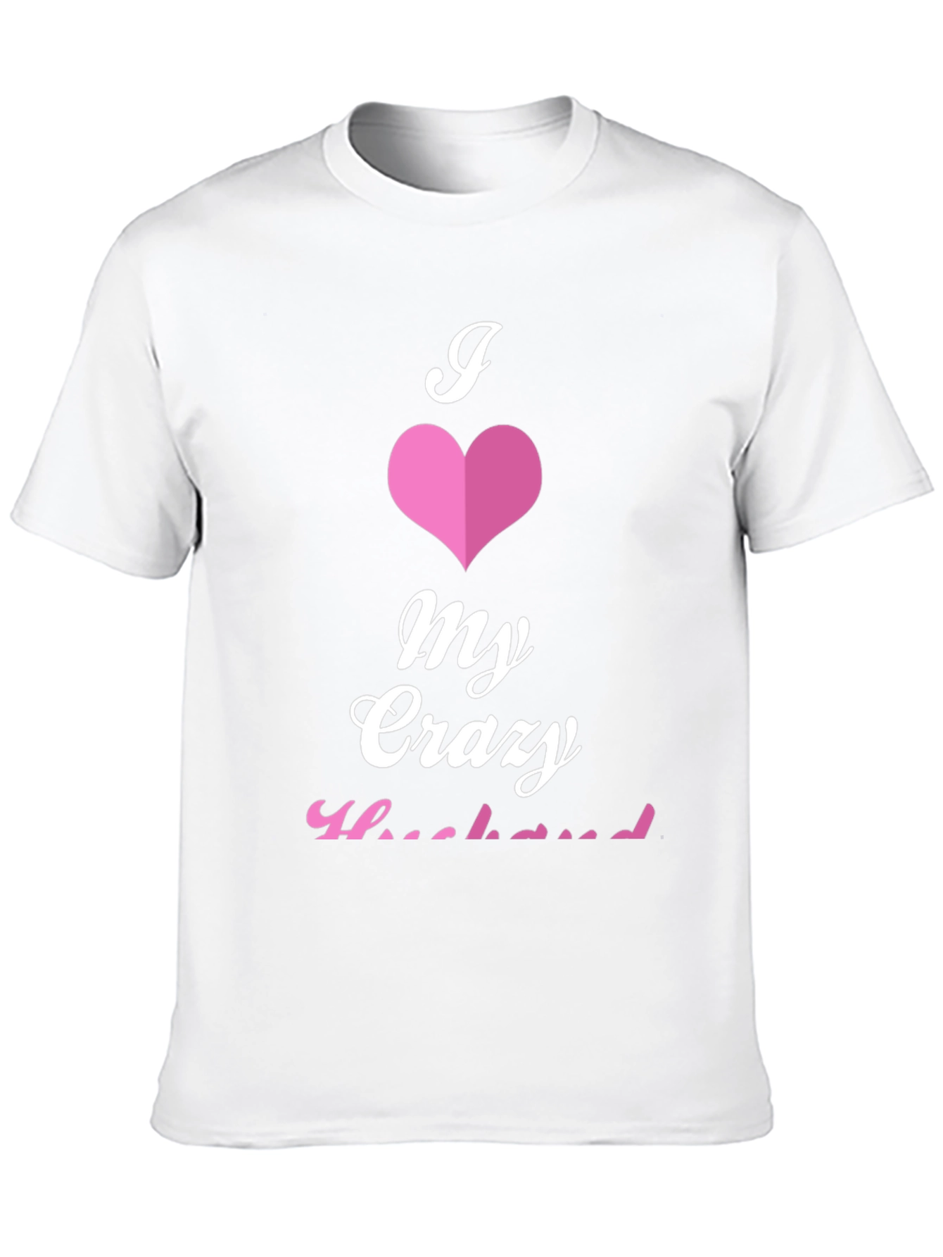 I Love My Crazy Husband Graphic Tee
