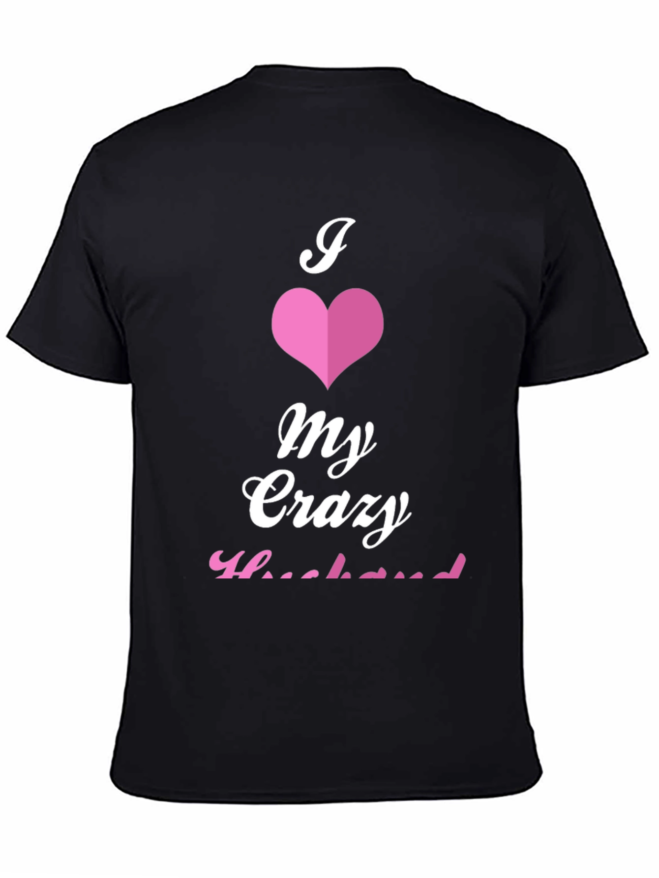I Love My Crazy Husband Graphic Tee