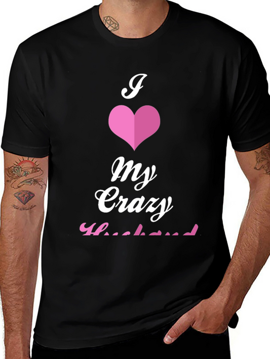 I Love My Crazy Husband Graphic Tee