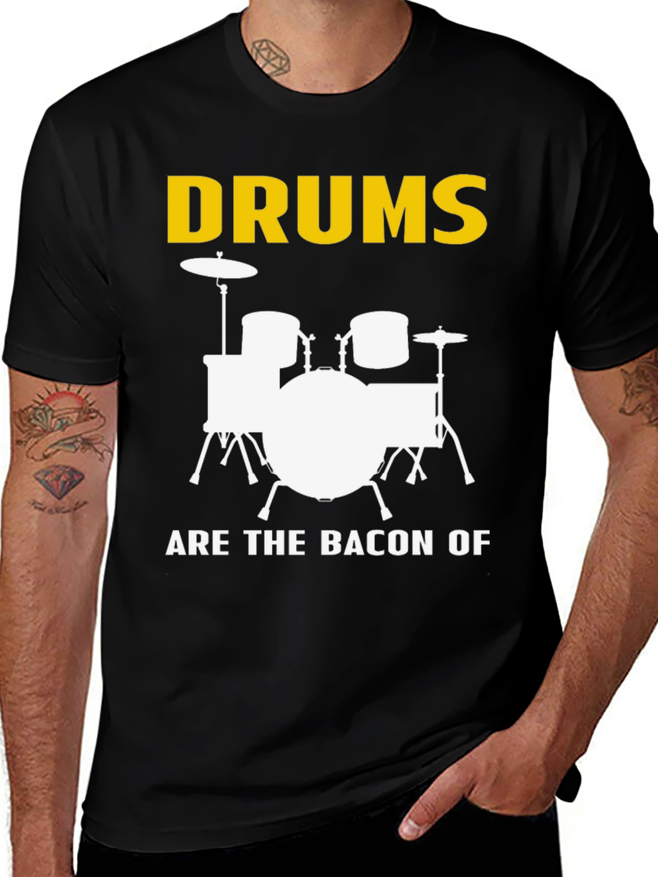 Drums Are The Bacon Of Music T-Shirt