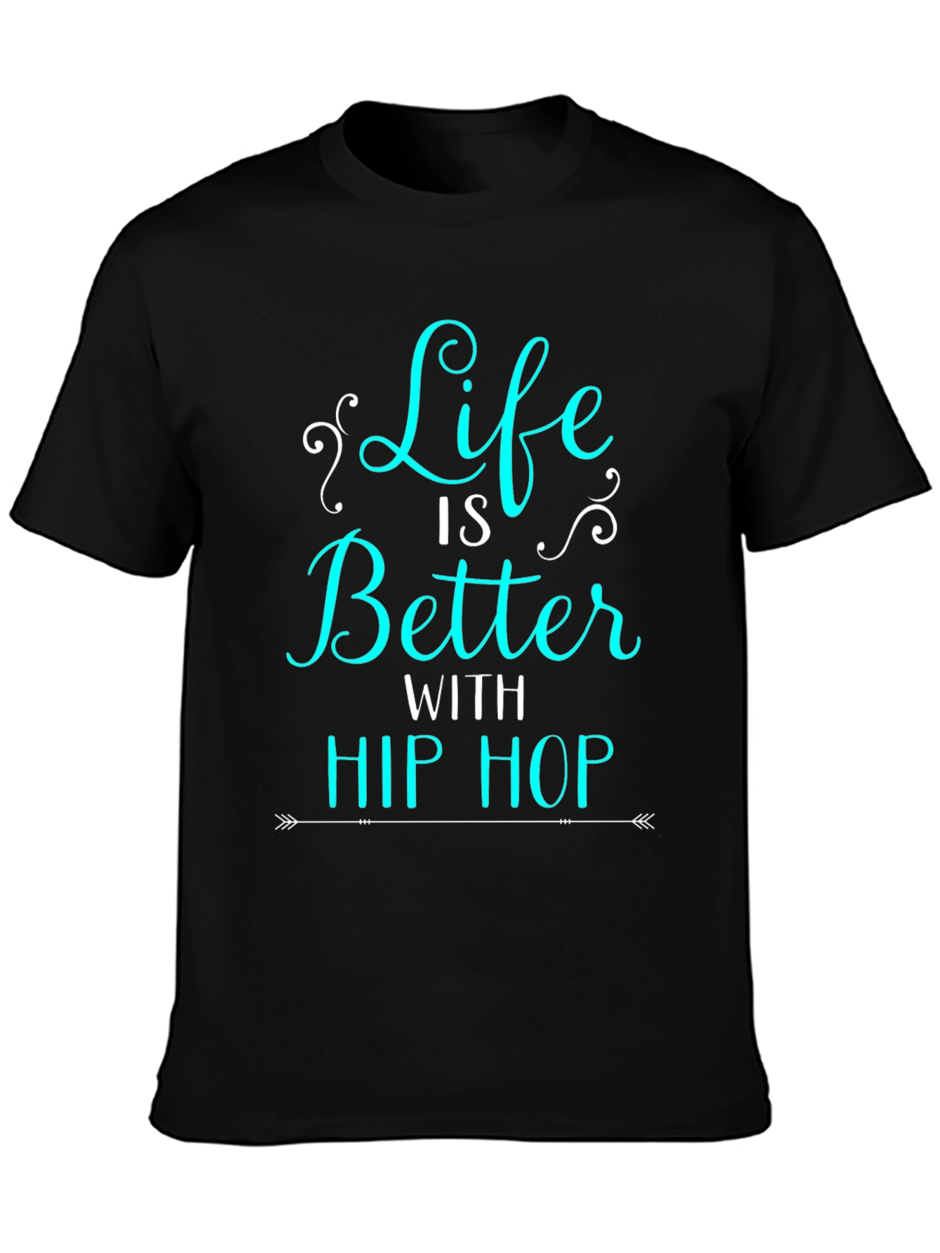Life is Better with Hip Hop Tee