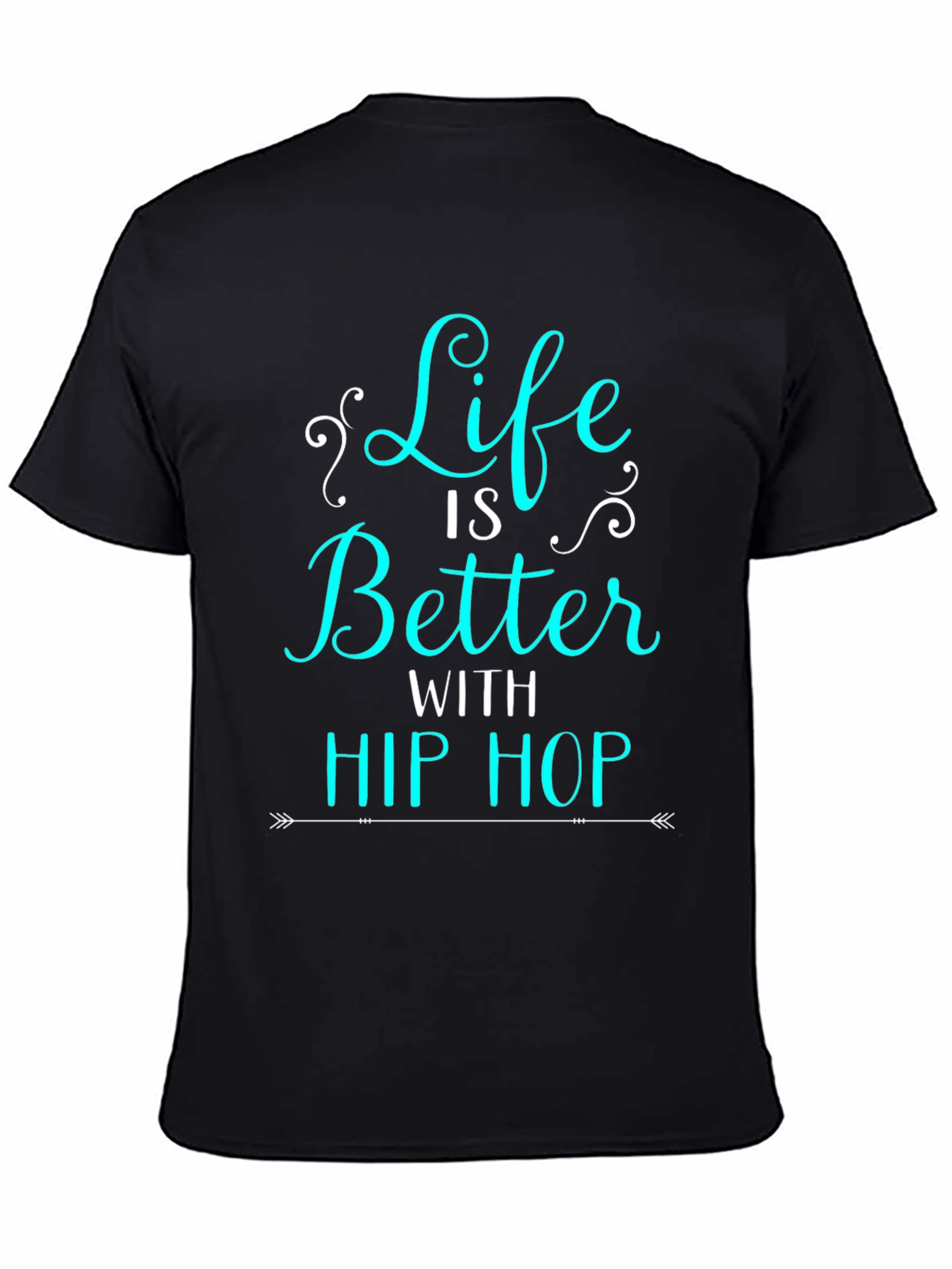 Life is Better with Hip Hop Tee