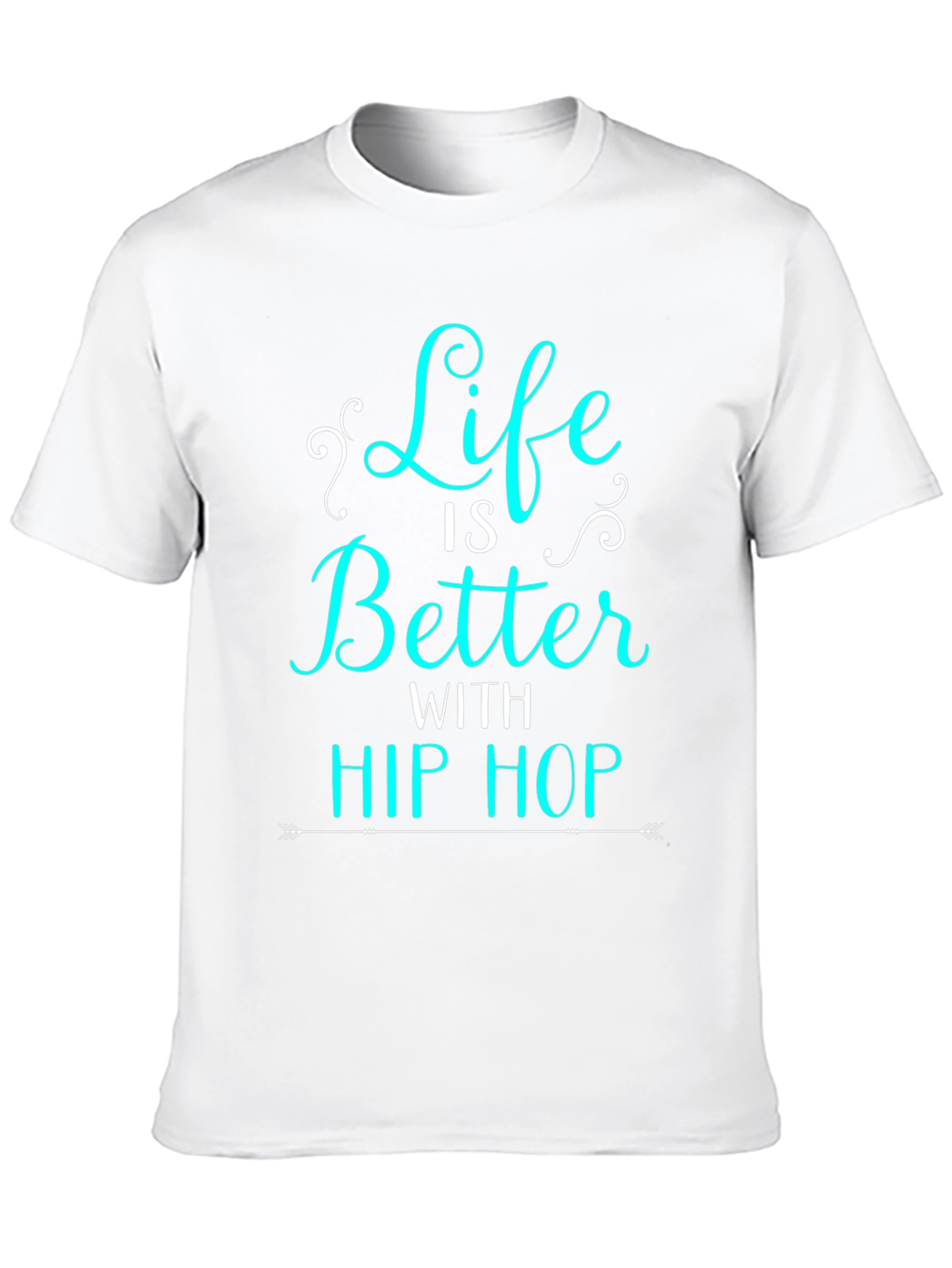 Life is Better with Hip Hop Tee