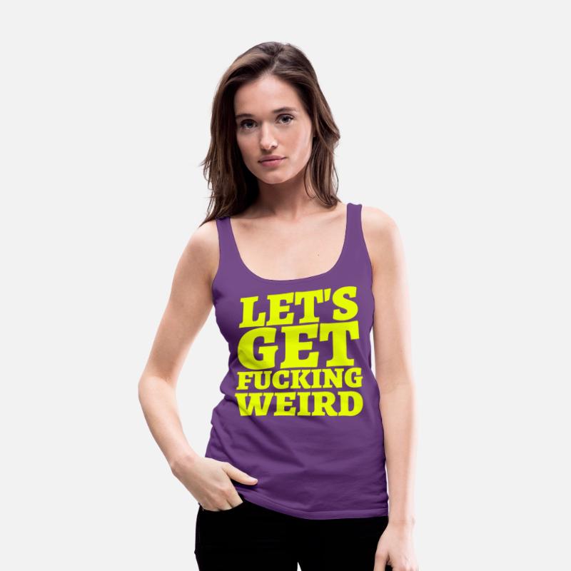 LET'S GET FUCKING WEIRD