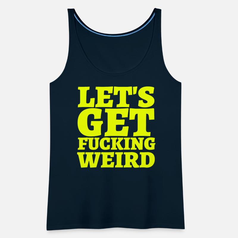 LET'S GET FUCKING WEIRD