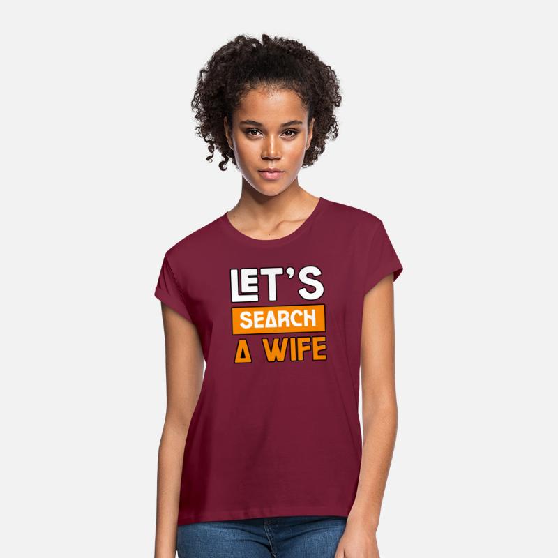 LET'S SEARCH A WIFE TSHIRT SHIRT