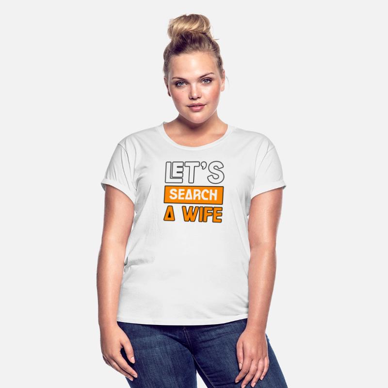 LET'S SEARCH A WIFE TSHIRT SHIRT