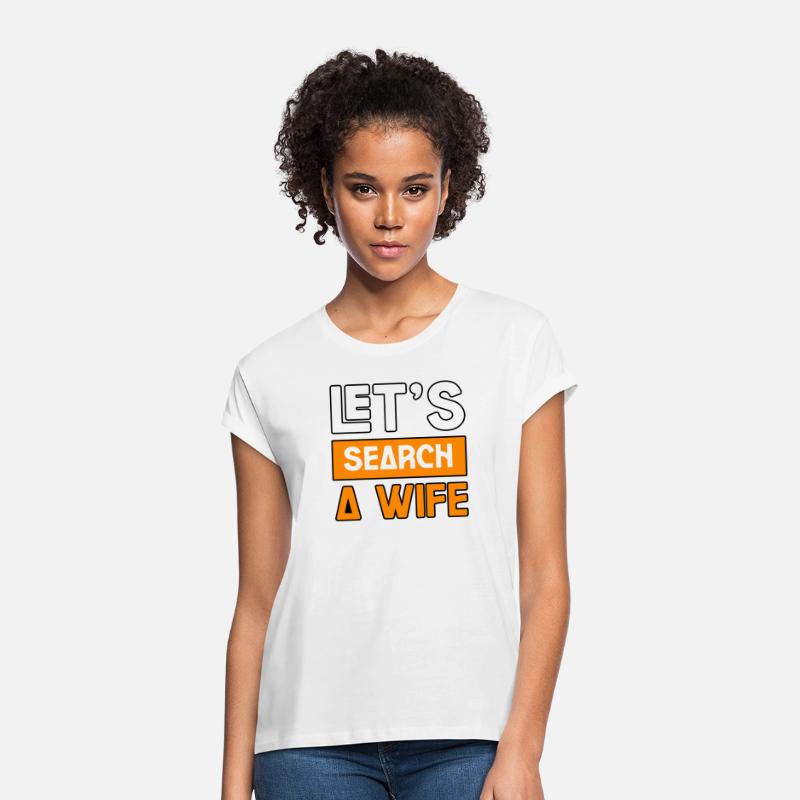 LET'S SEARCH A WIFE TSHIRT SHIRT