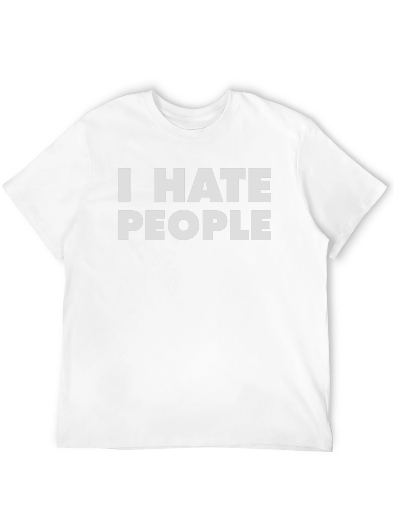 I HATE PEOPLE T-Shirt - Sarcastic Novelty Tee