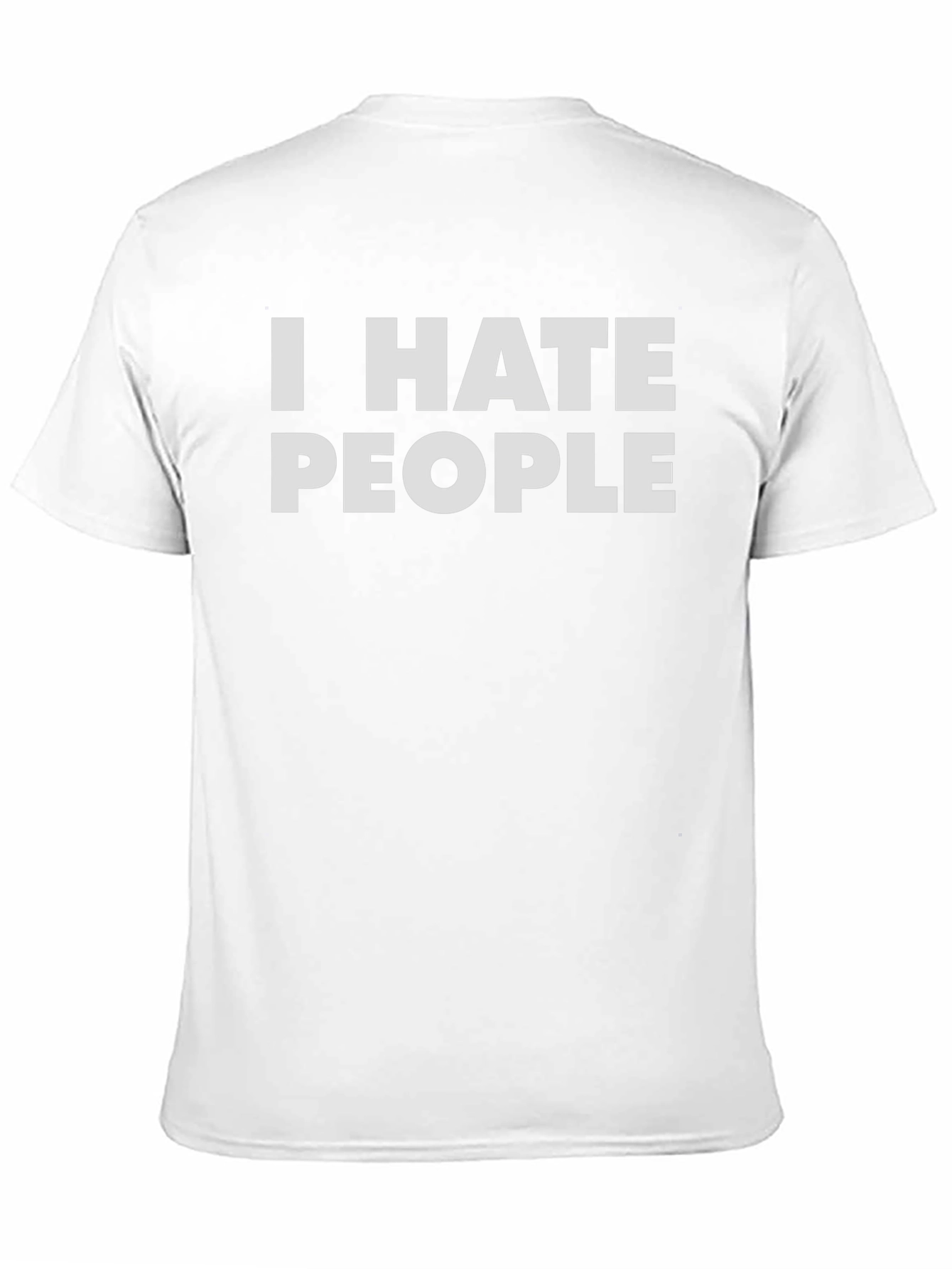 I HATE PEOPLE T-Shirt - Sarcastic Novelty Tee
