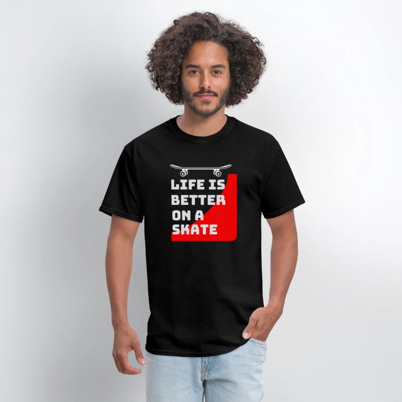 Life is better on a skateboard_Skaters gifts ideas