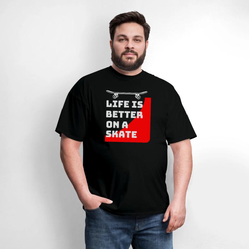 Life is better on a skateboard_Skaters gifts ideas