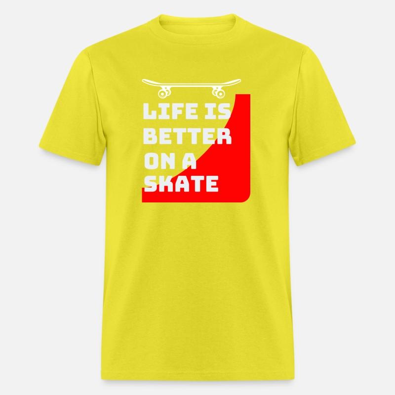 Life is better on a skateboard_Skaters gifts ideas