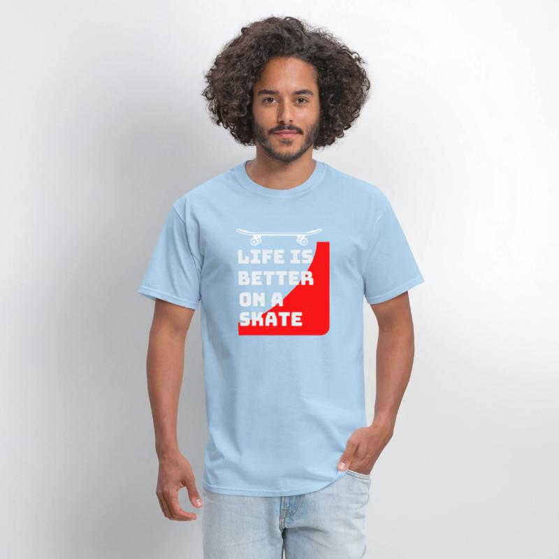 Life is better on a skateboard_Skaters gifts ideas