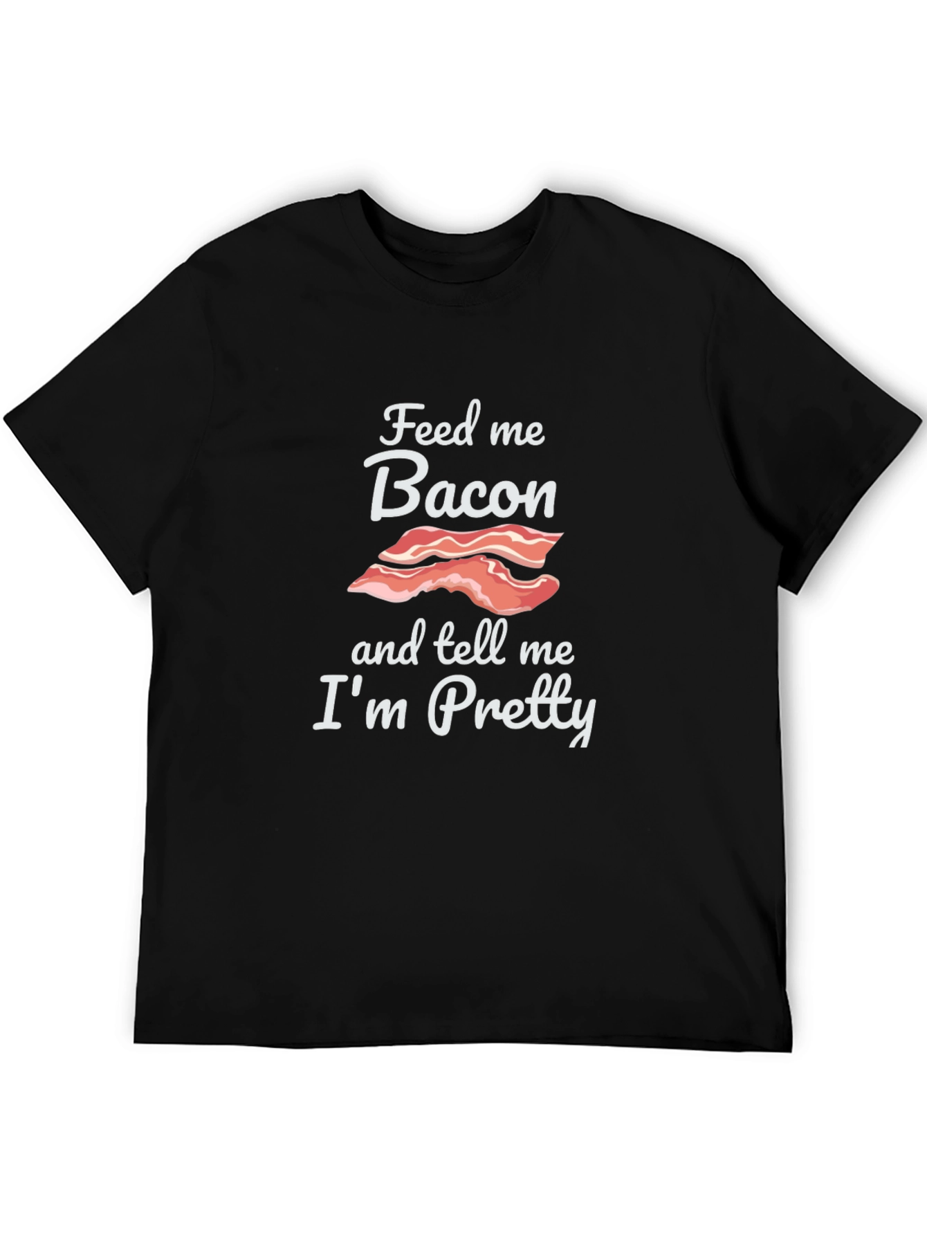 Feed Me Bacon T-Shirt - Funny Foodie Tee