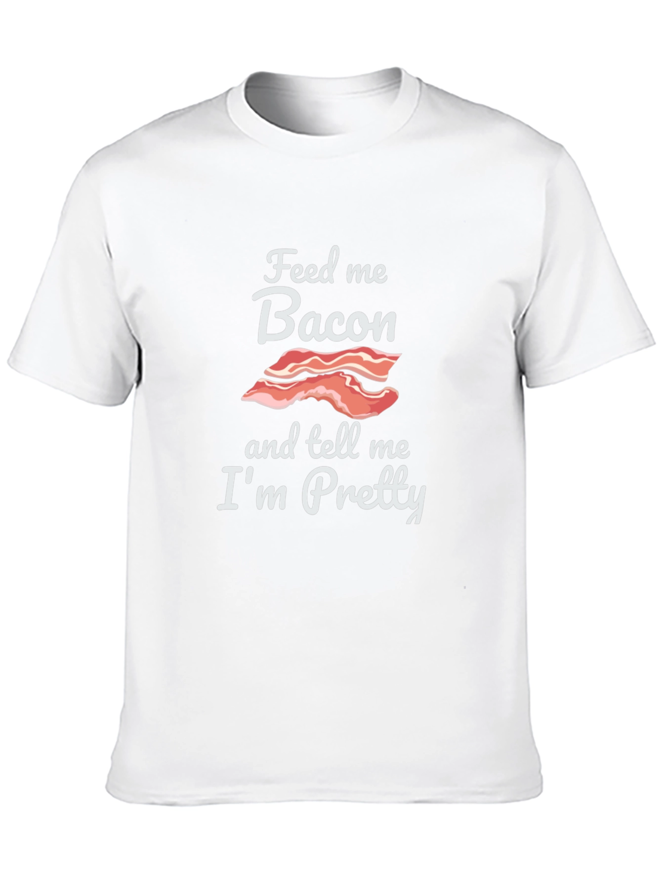 Feed Me Bacon T-Shirt - Funny Foodie Tee