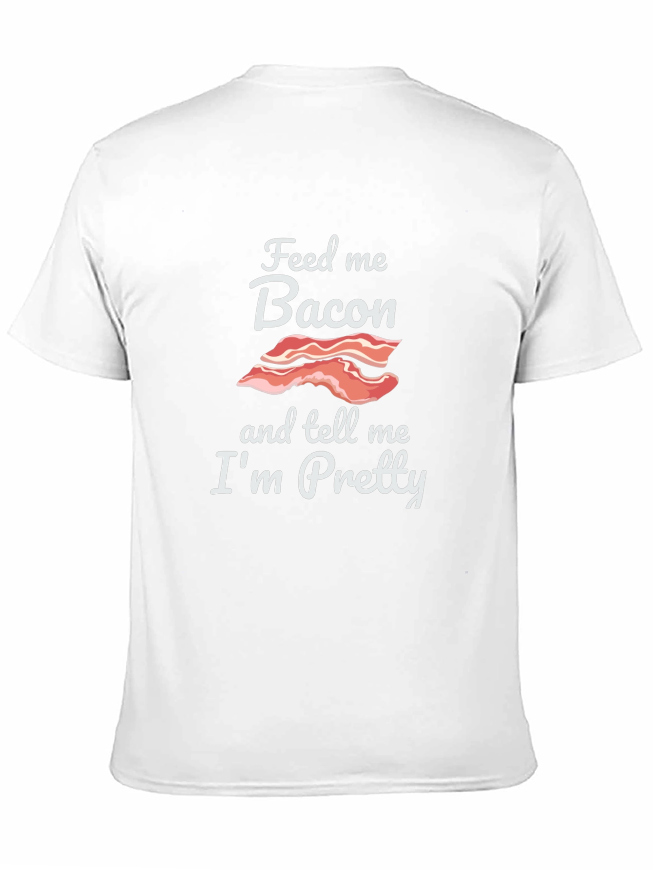 Feed Me Bacon T-Shirt - Funny Foodie Tee