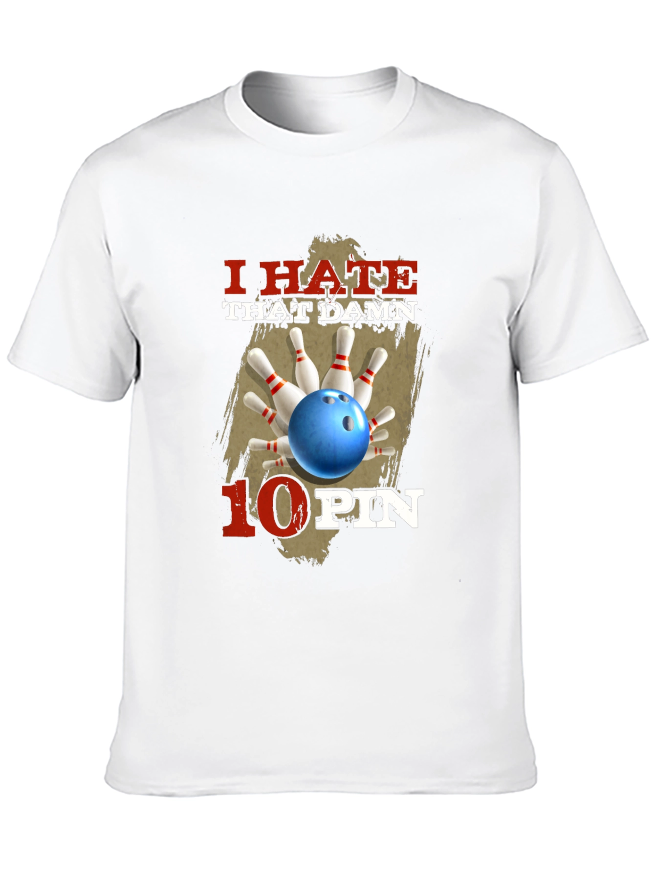 I Hate That Damn 10 Pin Bowling T-Shirt