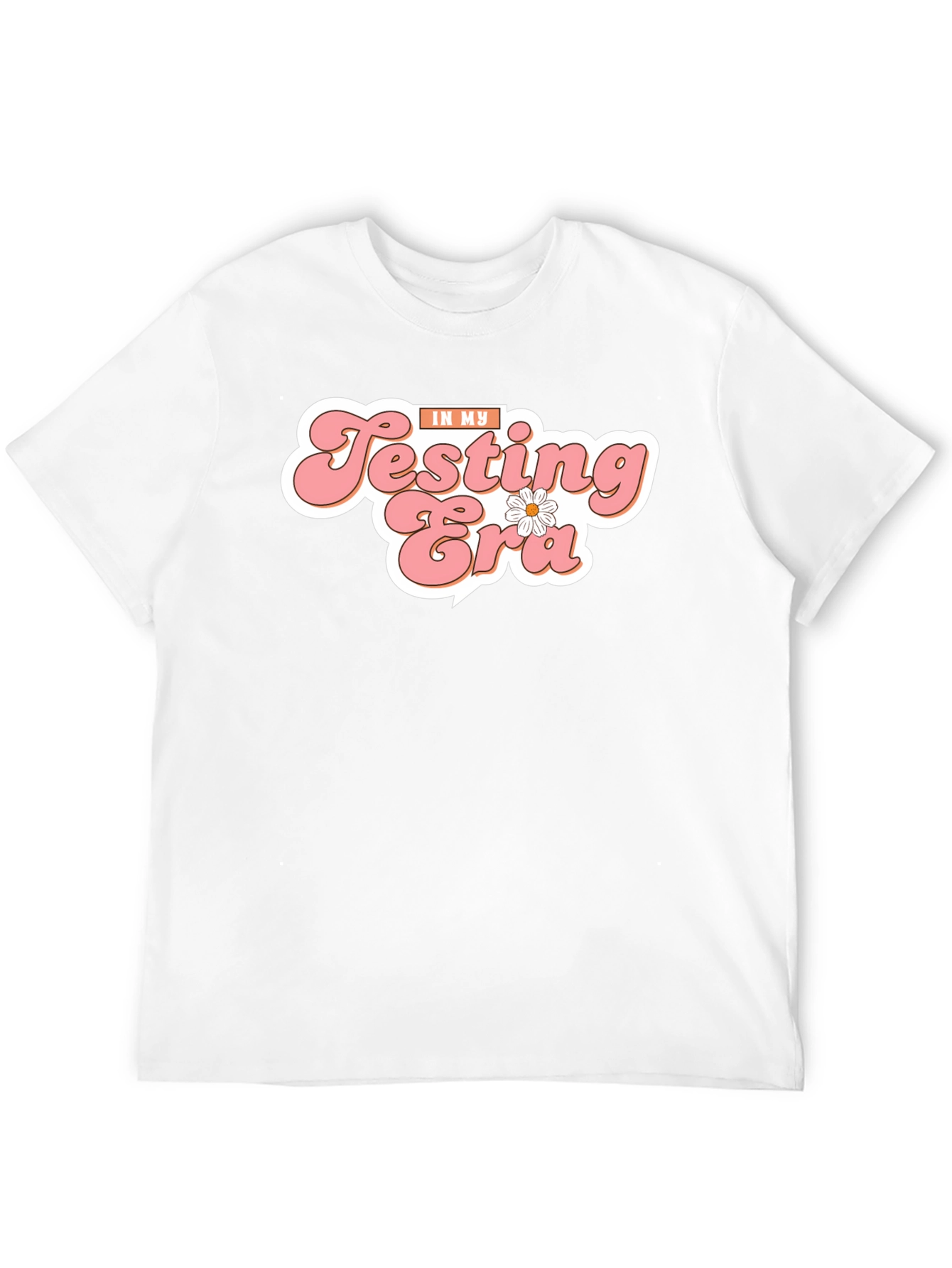 In My Testing Era T-Shirt
