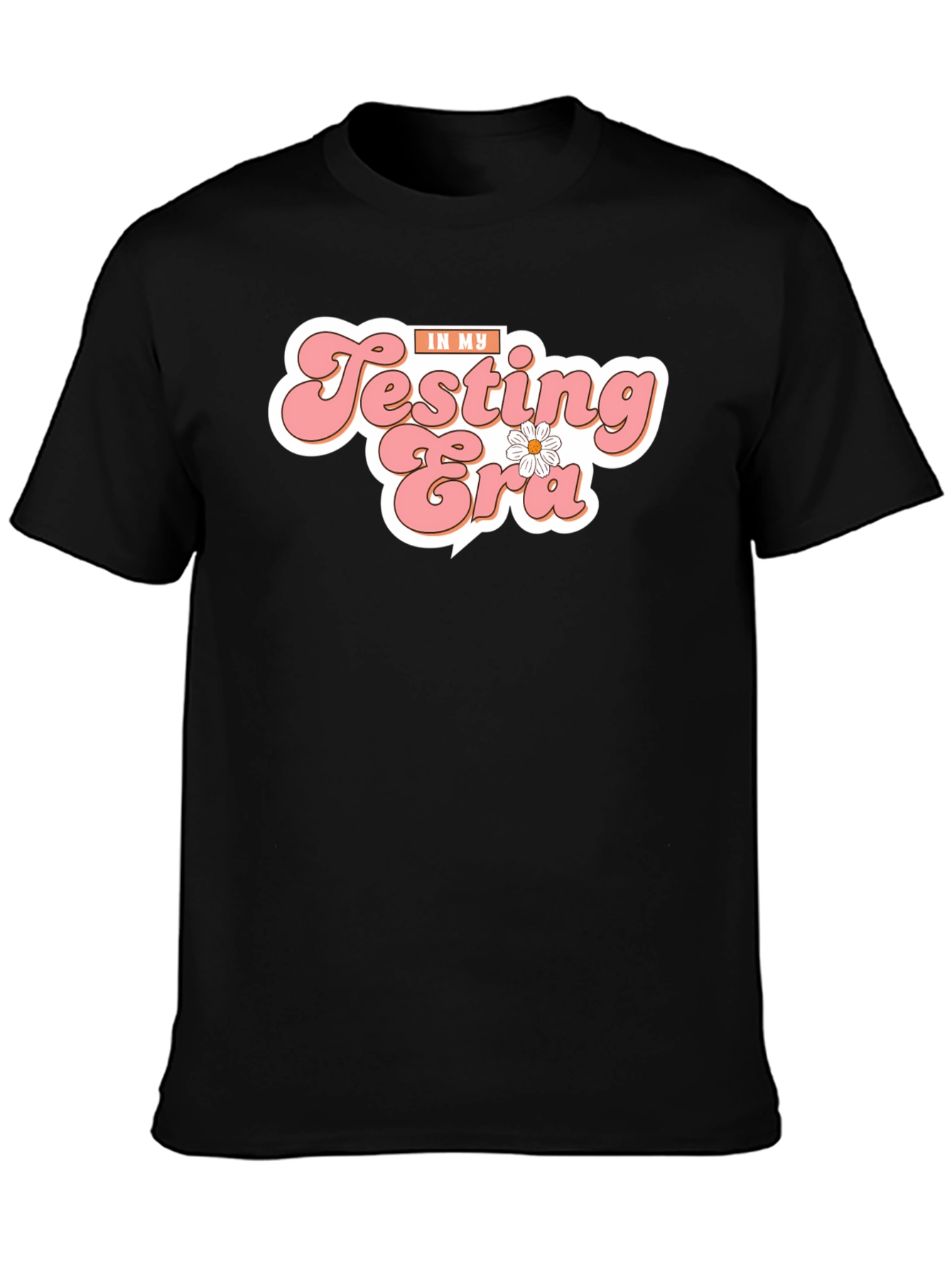 In My Testing Era T-Shirt
