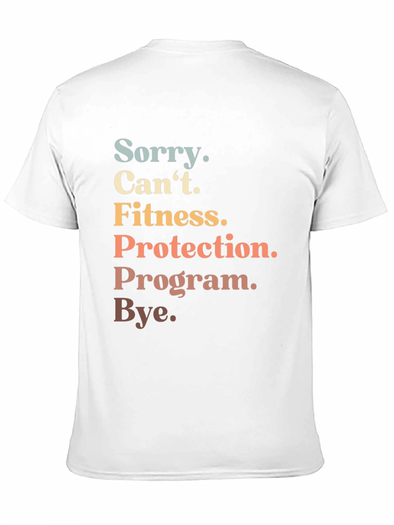 Sorry Cant Fitness Program T-Shirt