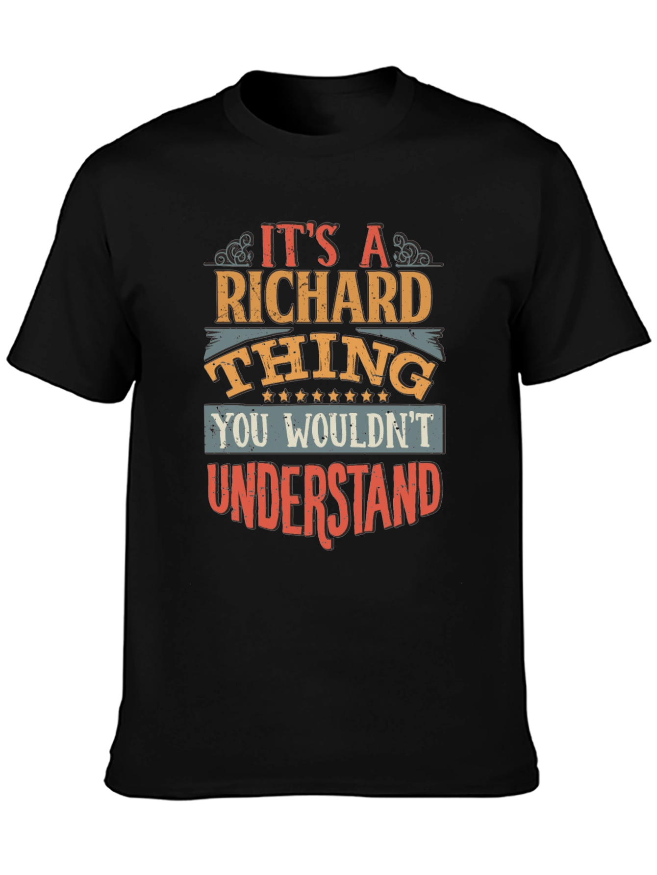 Its A Richard Thing - Graphic T-Shirt