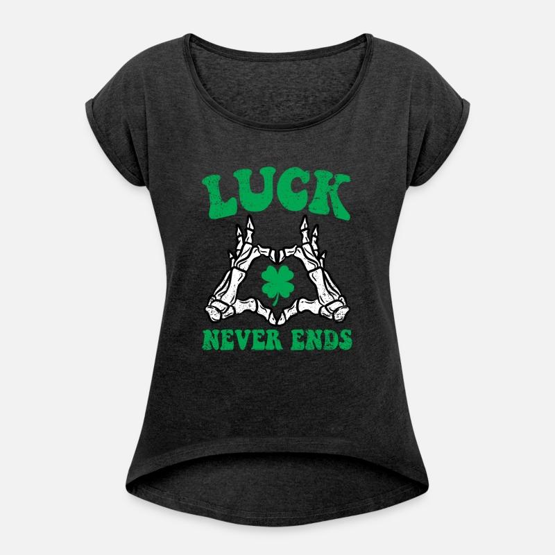 LUCK NEVER ENDS ST PATRICKS DAY