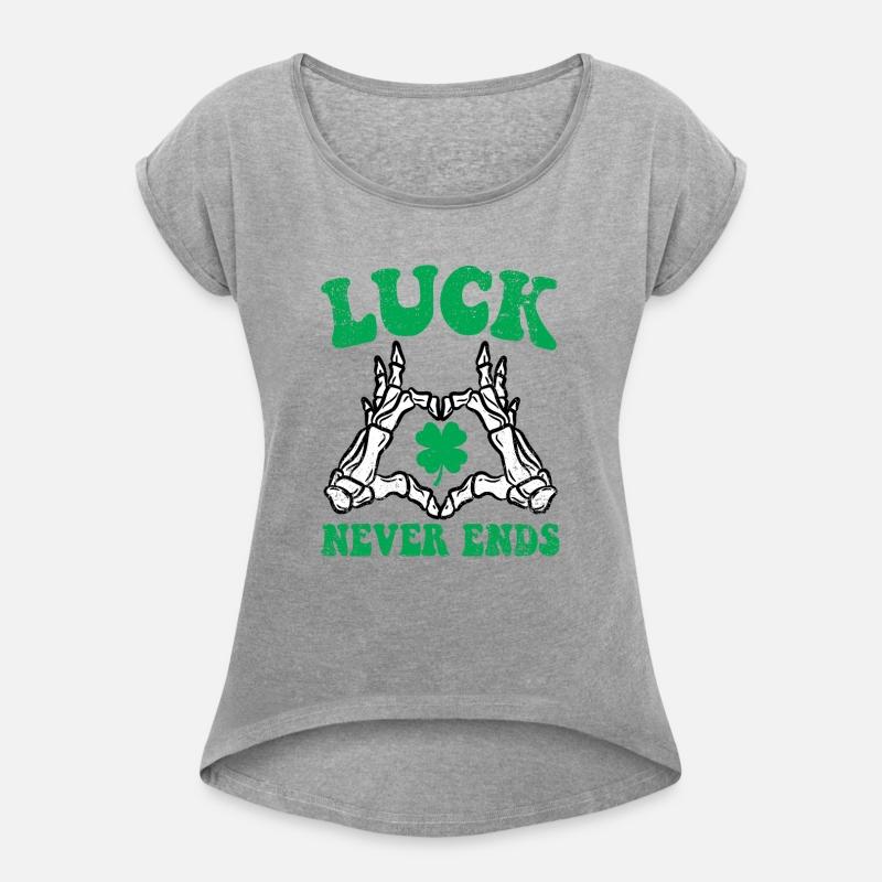 LUCK NEVER ENDS ST PATRICKS DAY