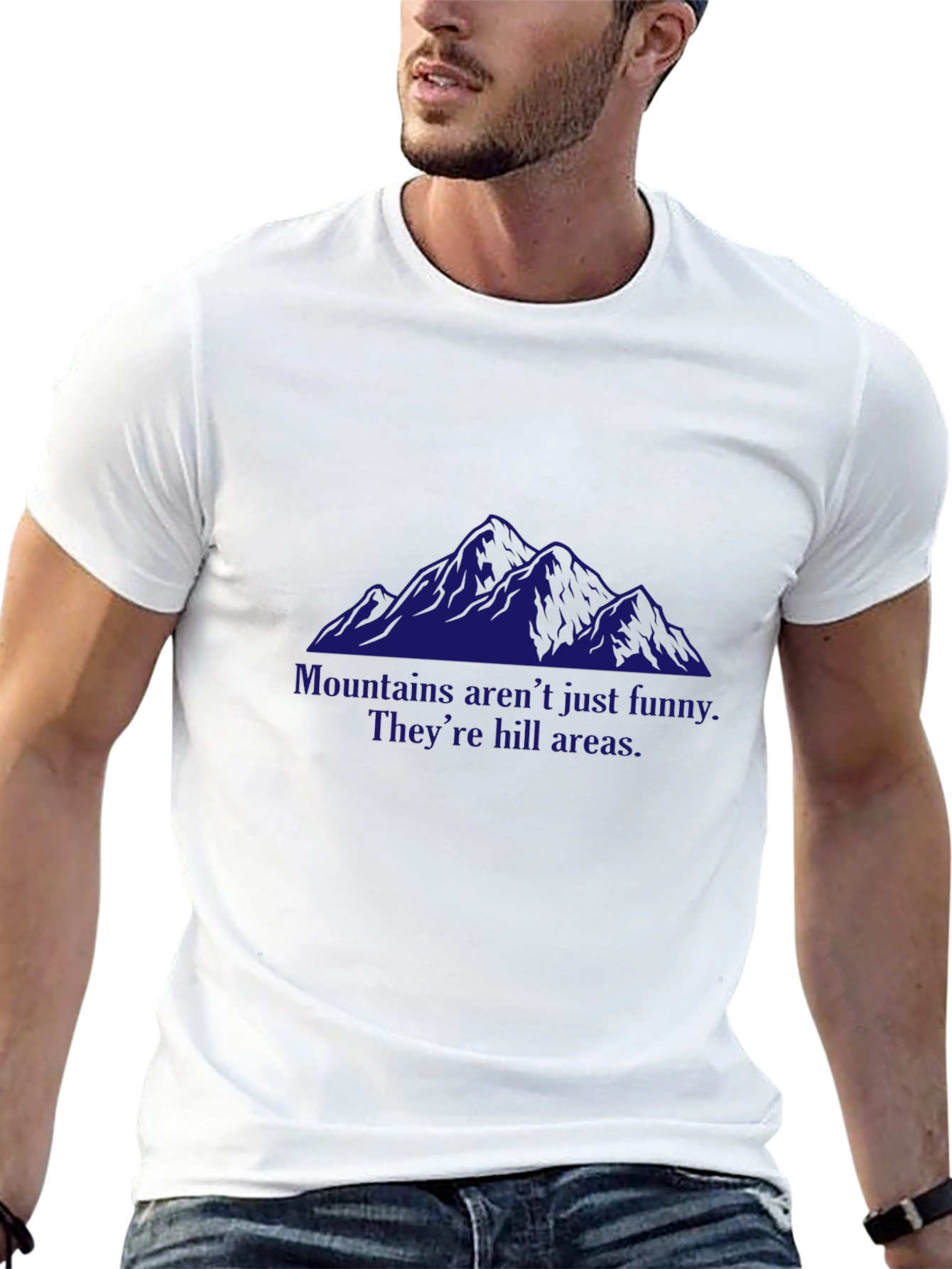 Mountains Funny Pun T-Shirt - Hill Areas Humor
