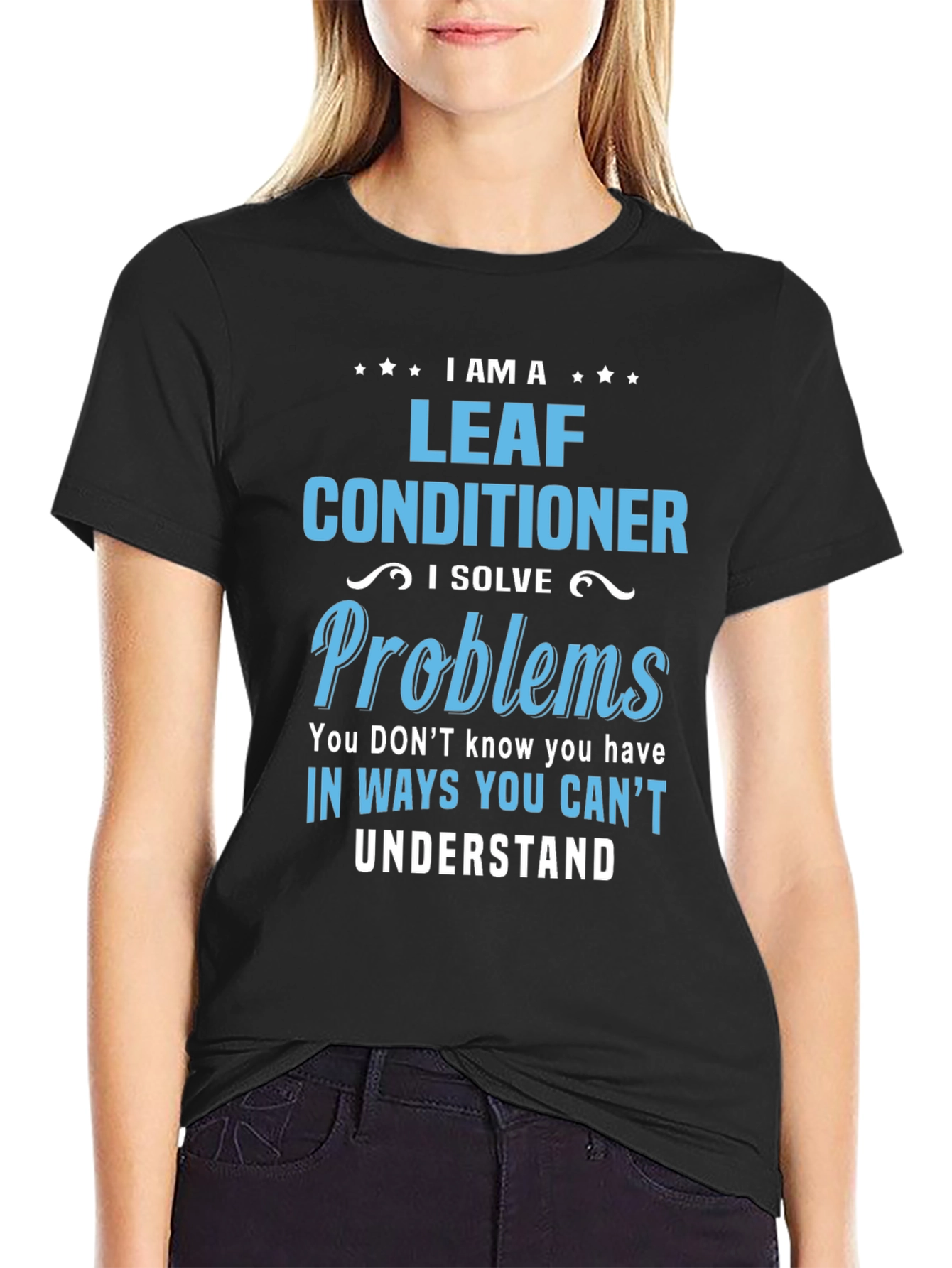 I am a Leaf Conditioner T-Shirt