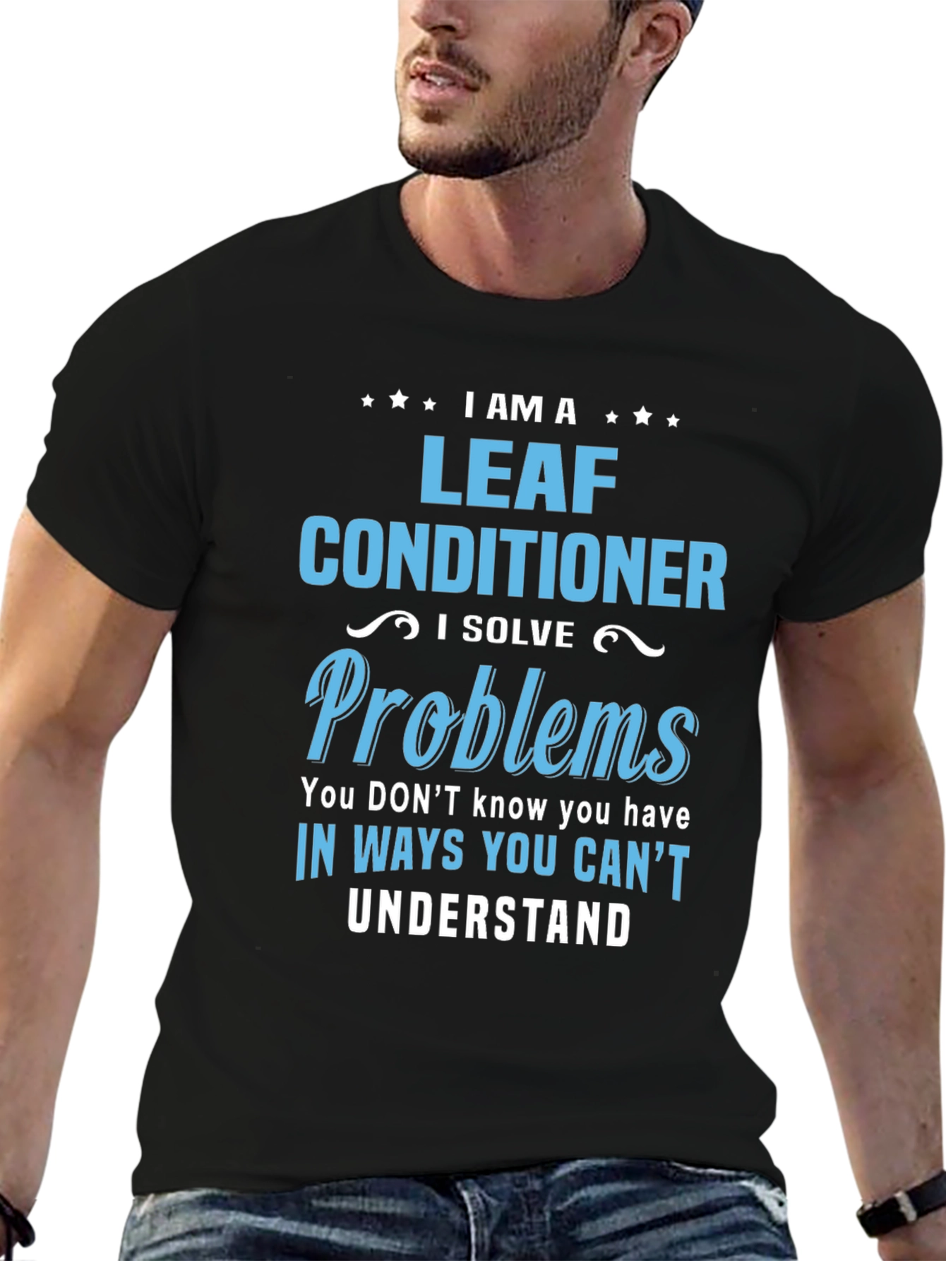 I am a Leaf Conditioner T-Shirt