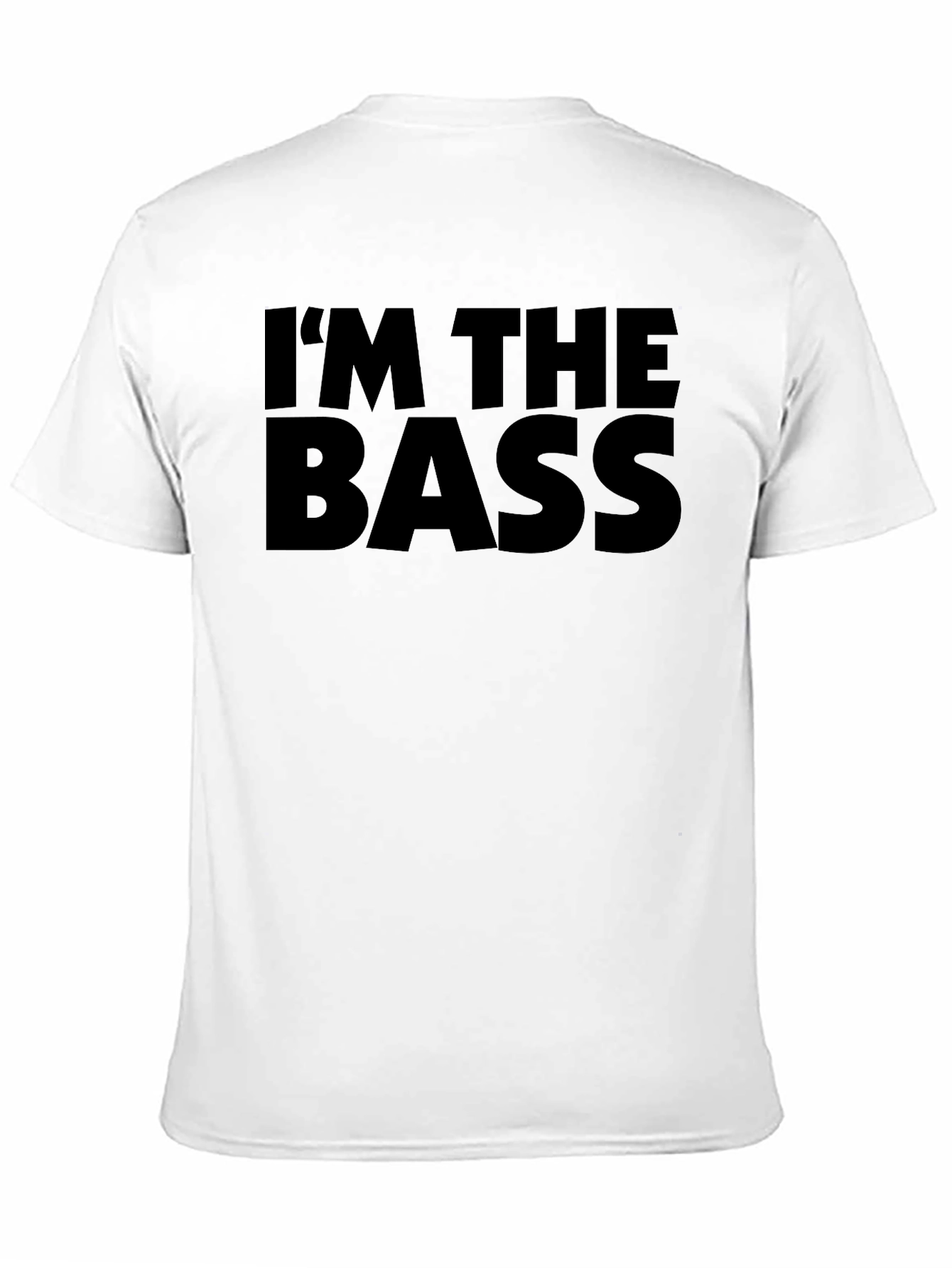 Im the Bass Funny Black T-Shirt