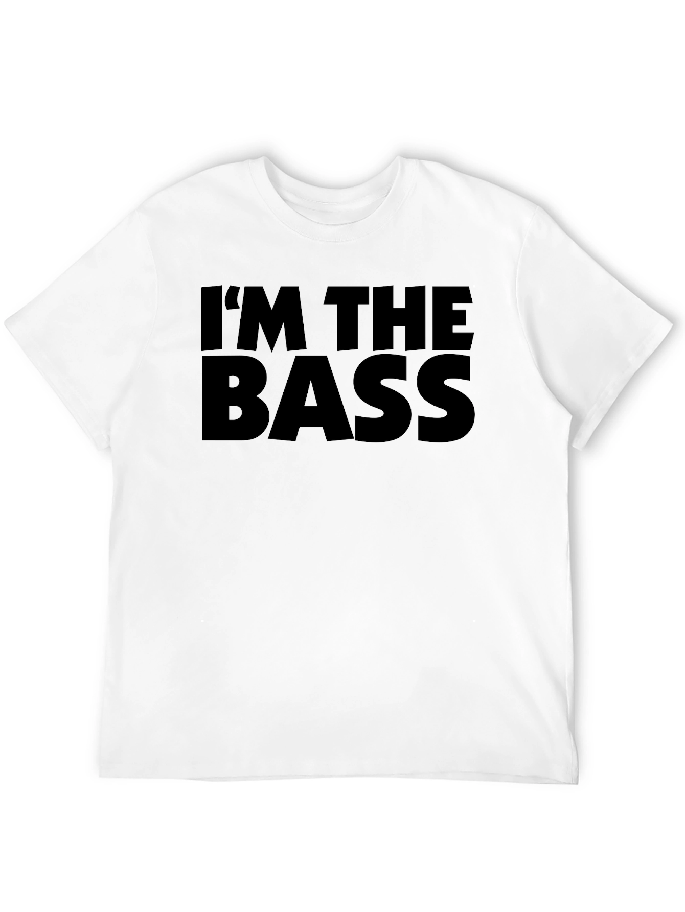 Im the Bass Funny Black T-Shirt
