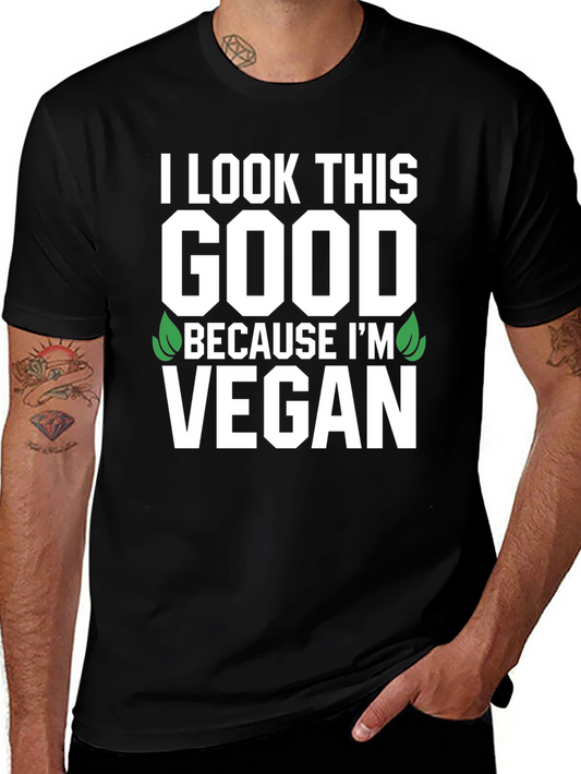 I Look This Good Vegan T-Shirt
