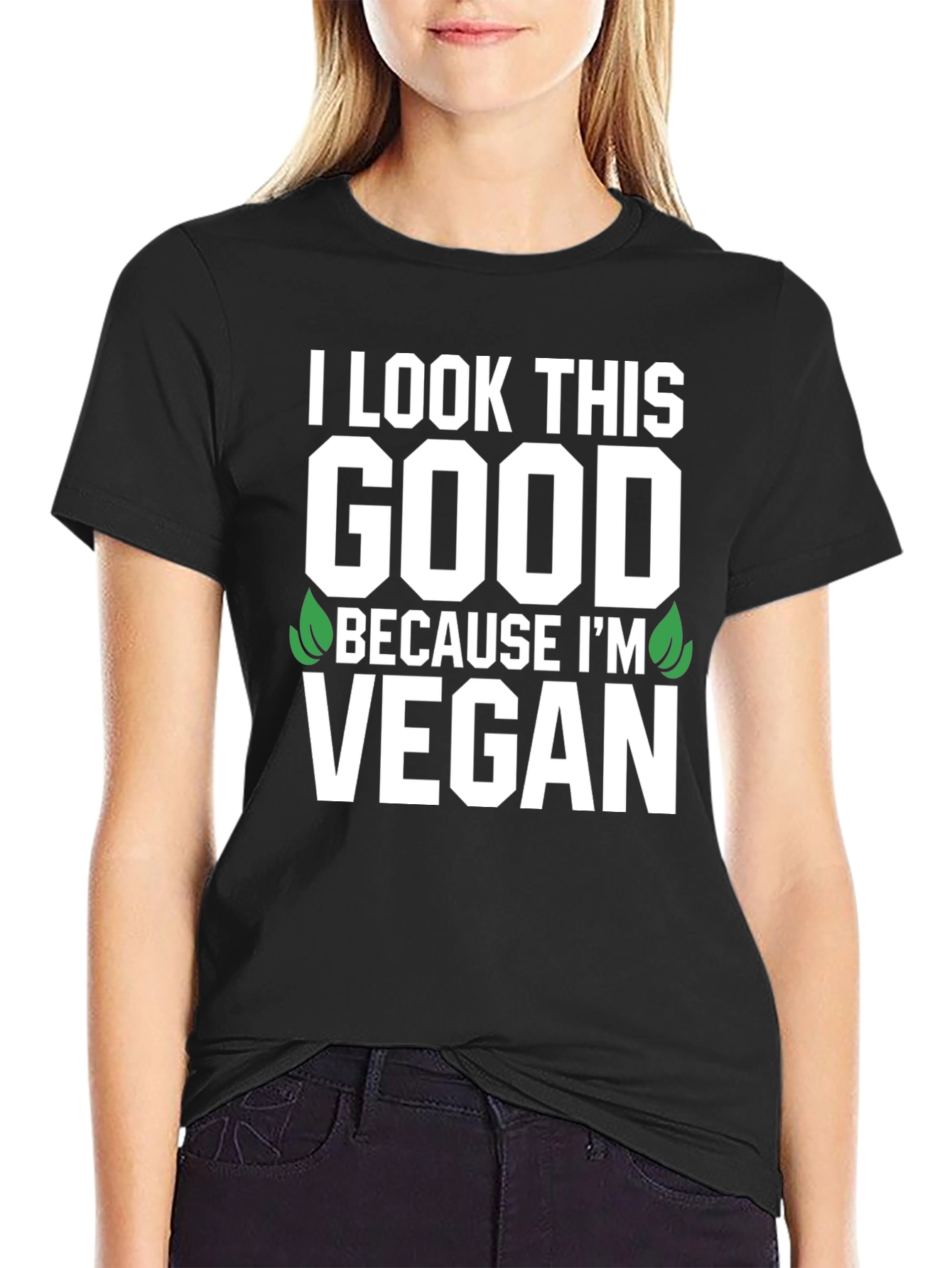 I Look This Good Vegan T-Shirt