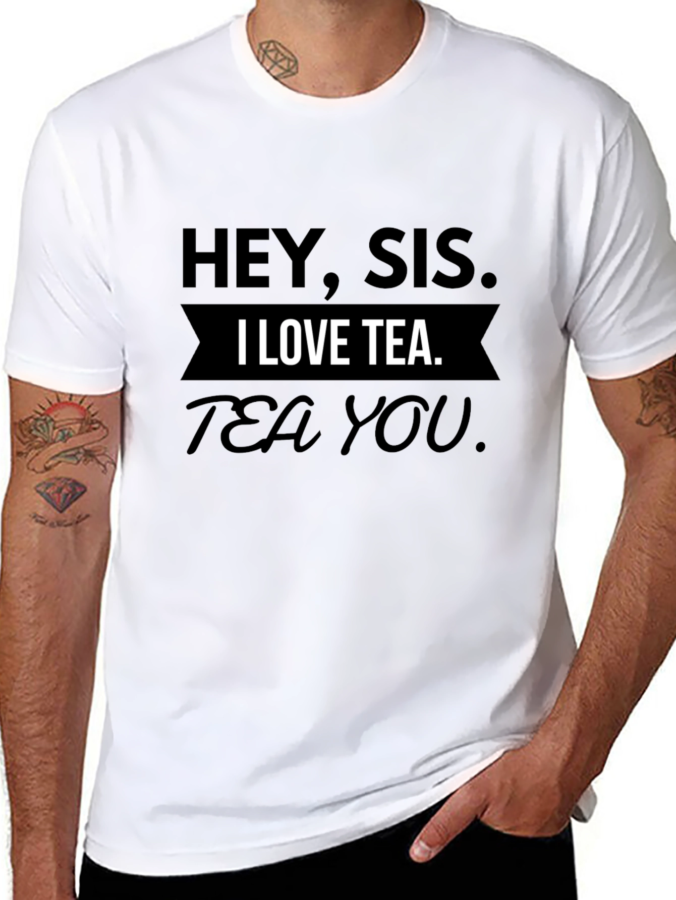Hey Sis I Love Tea T-Shirt